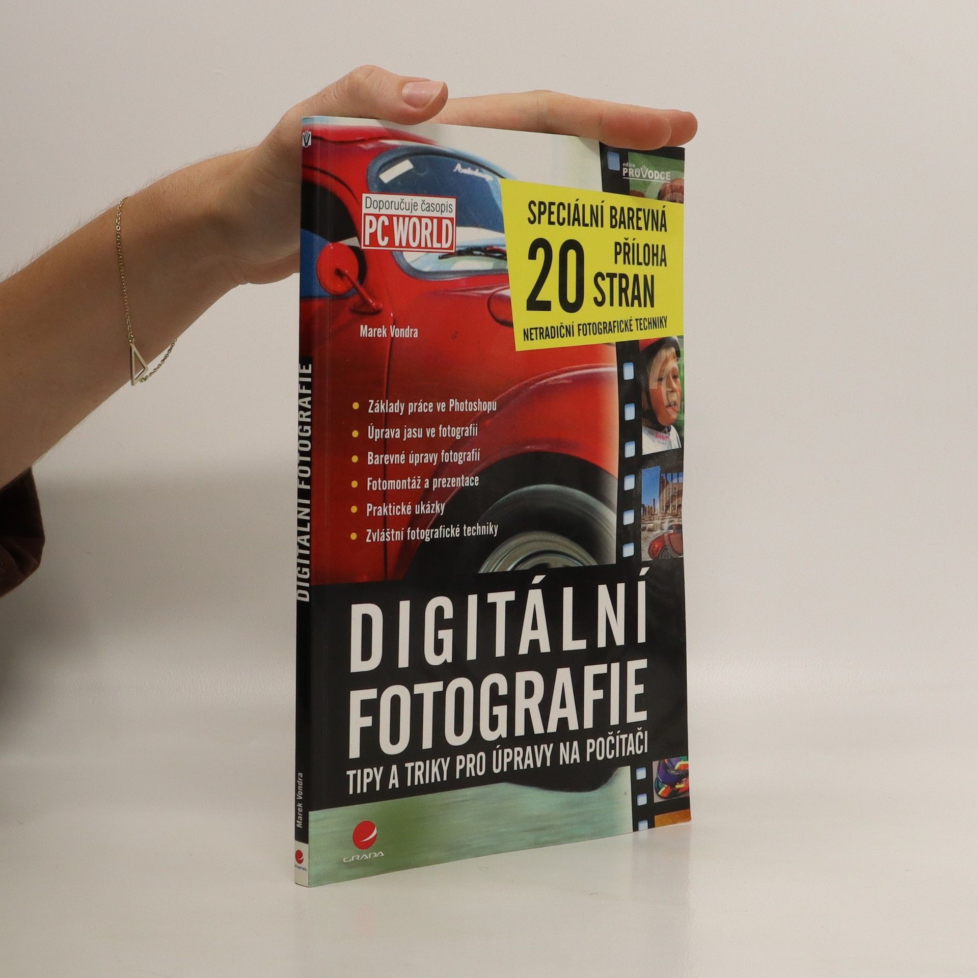Marek Vondra Digitální fotografie . tipy a triky pro úpravy na počítači
