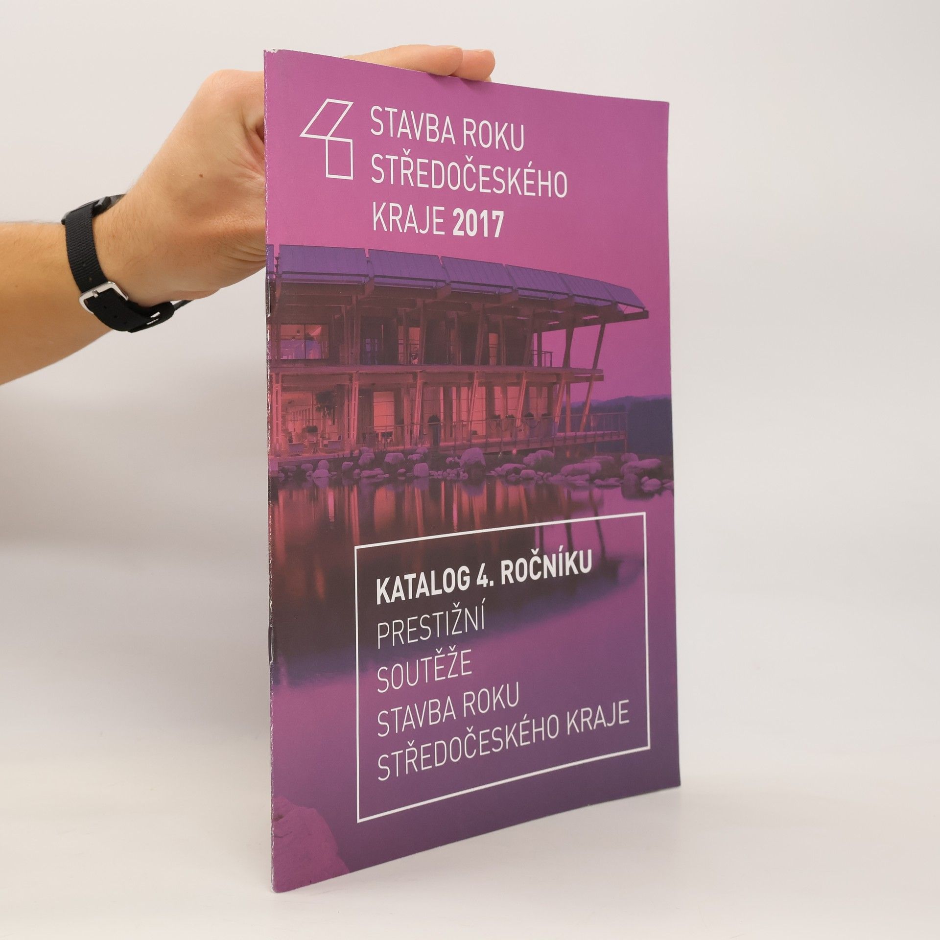 Kolektiv autorů Stavba roku Středočeského kraje 2017. Katalog 4. ročníku