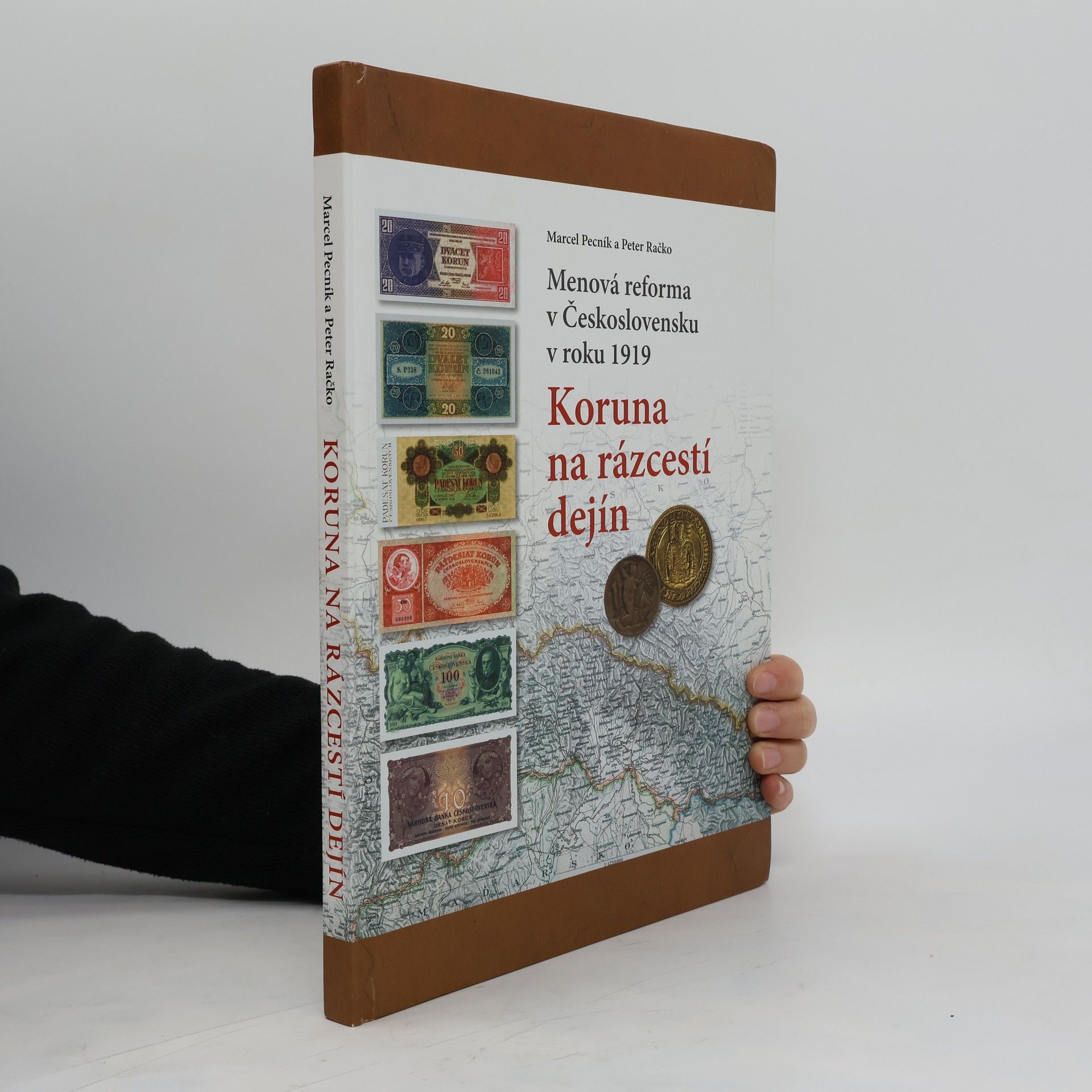 Marcel Pecník Koruna na rázcestí dejín : menová reforma v Československu v roku 1919