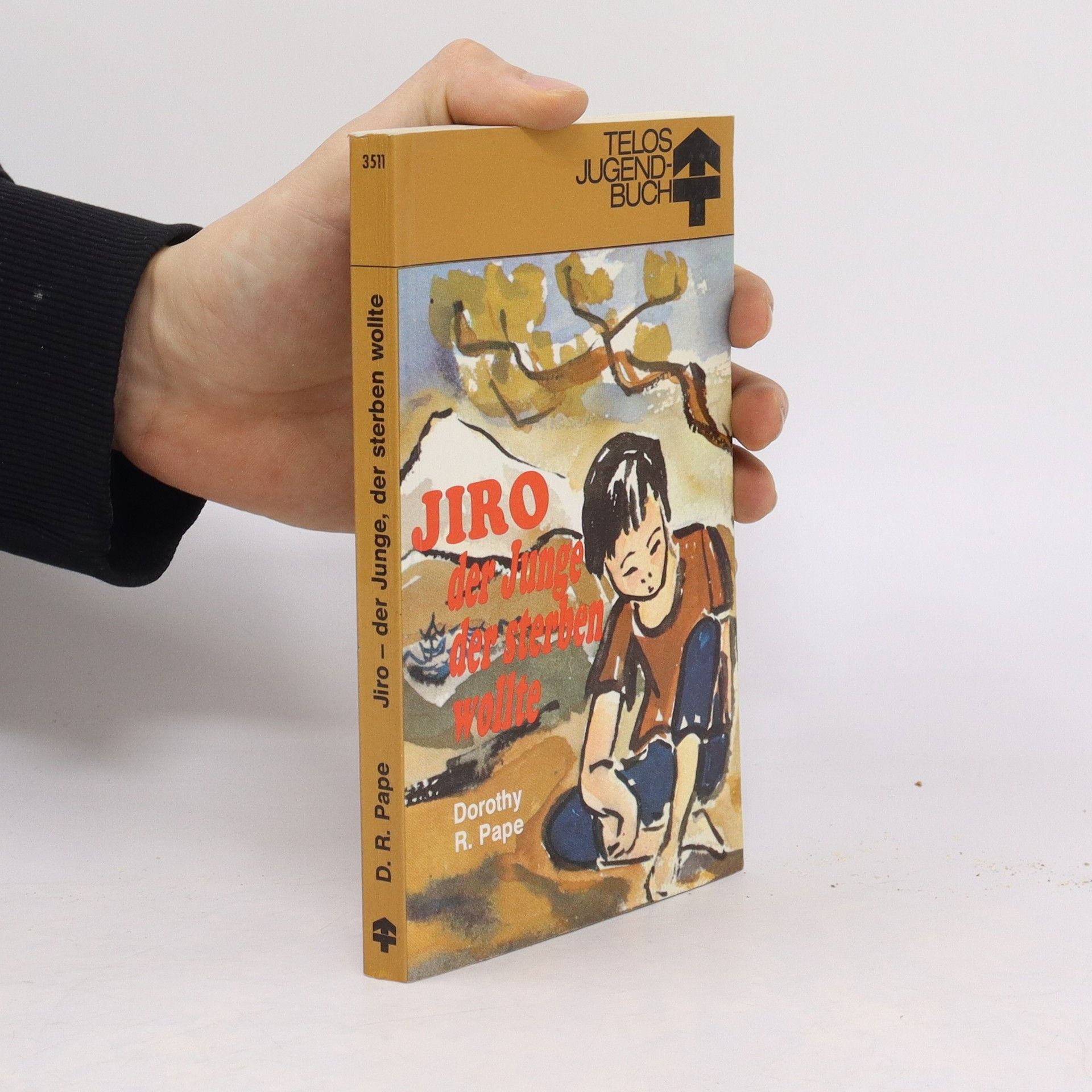 Dorothy R. Pape Jiro der Junge der sterben wollte