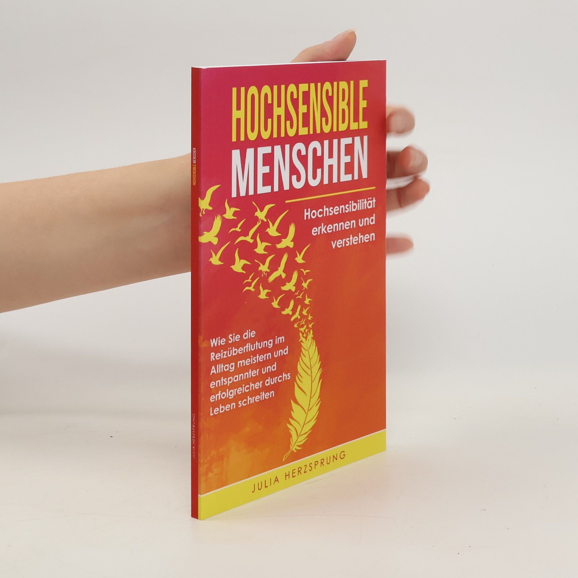 Julia Herzsprung Hochsensible Menschen. Hochsensibilität erkennen und verstehen