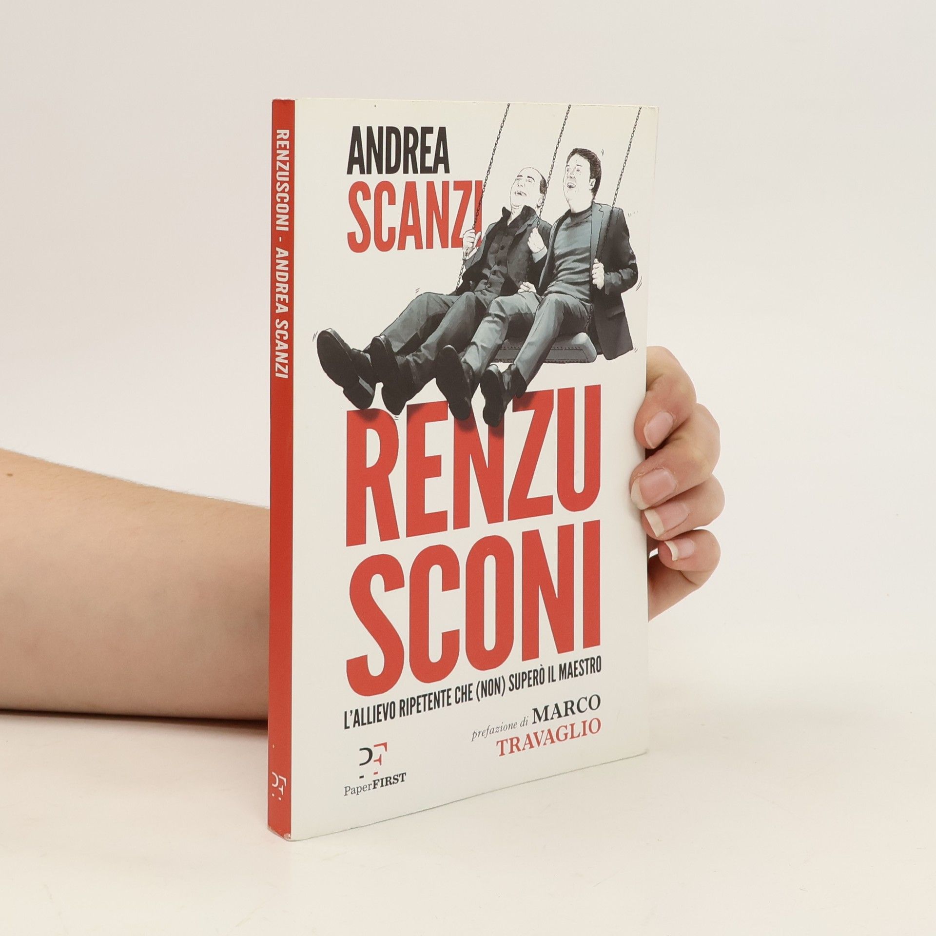 Andrea Scanzi Renzusconi. L'allievo ripetente che (non) superò il maestro