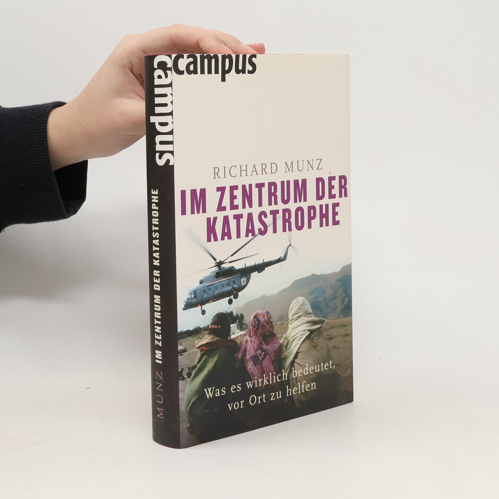 Richard Munz Im Zentrum der Katastrophe
