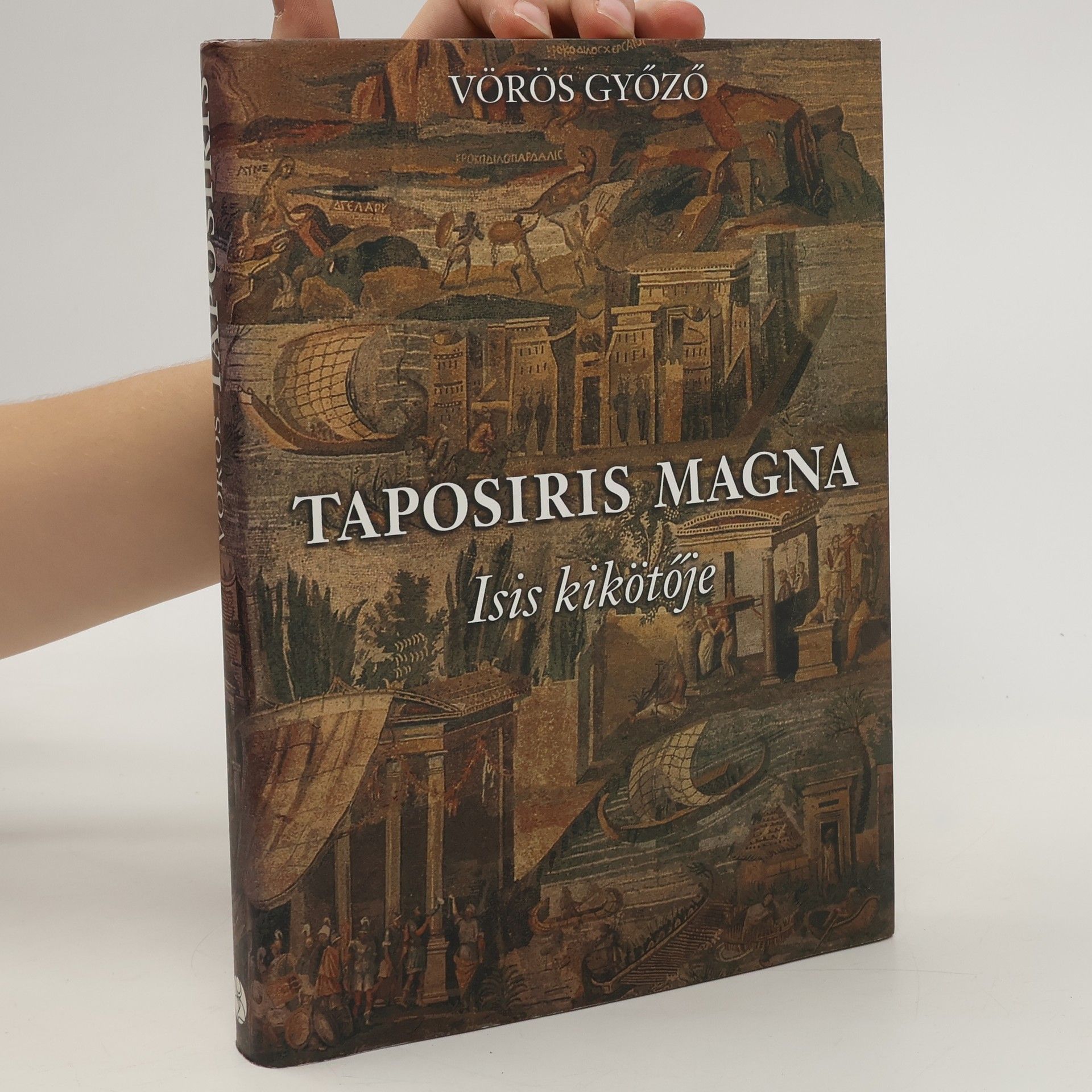 Vörös Győző Taposiris Magna. Isis kikötóje