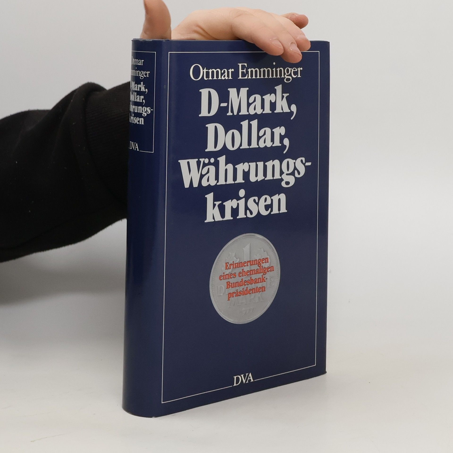 Otmar Emminger D-Mark, Dollar, Währungskrisen