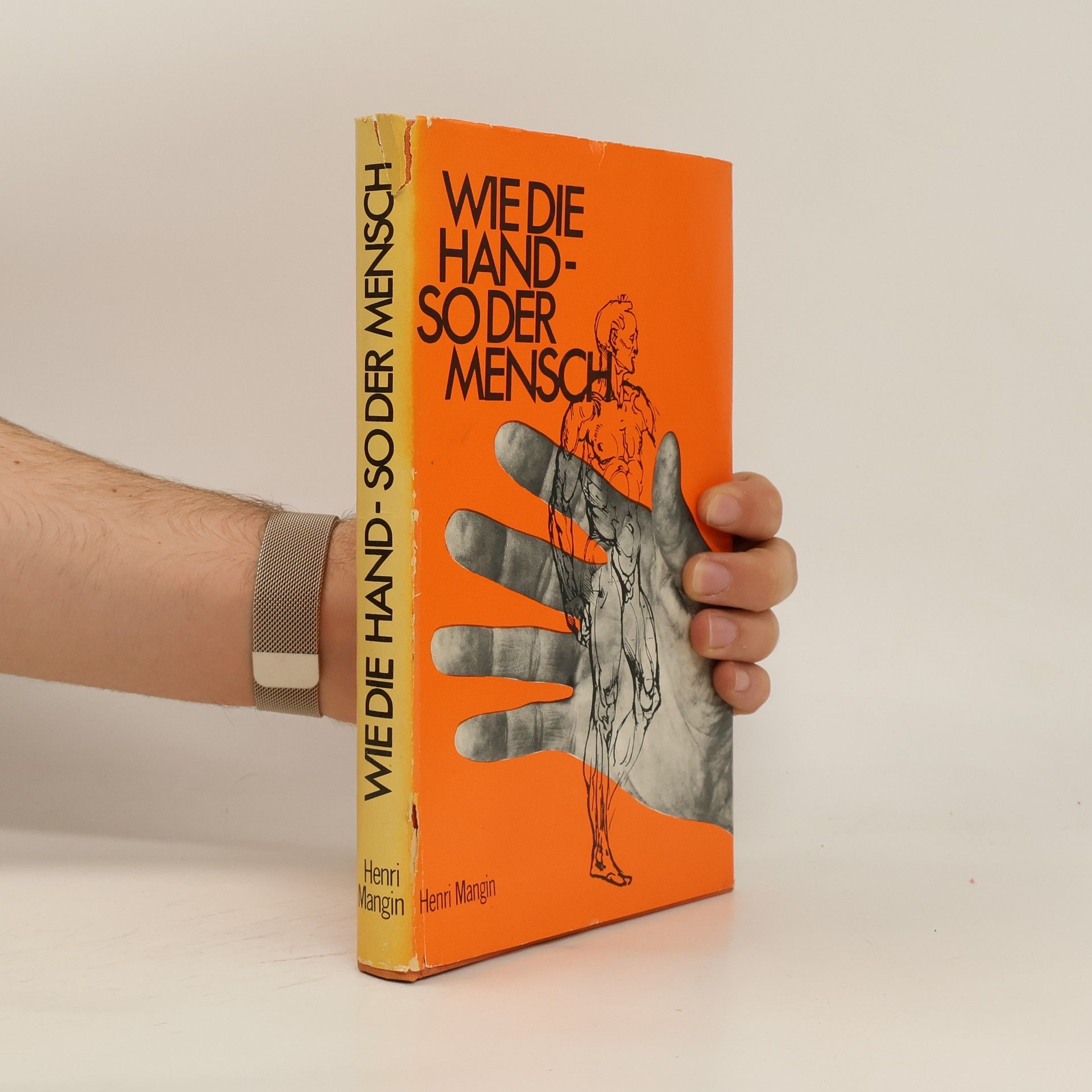 Mangin Henri Wie die Hand so der Mensch