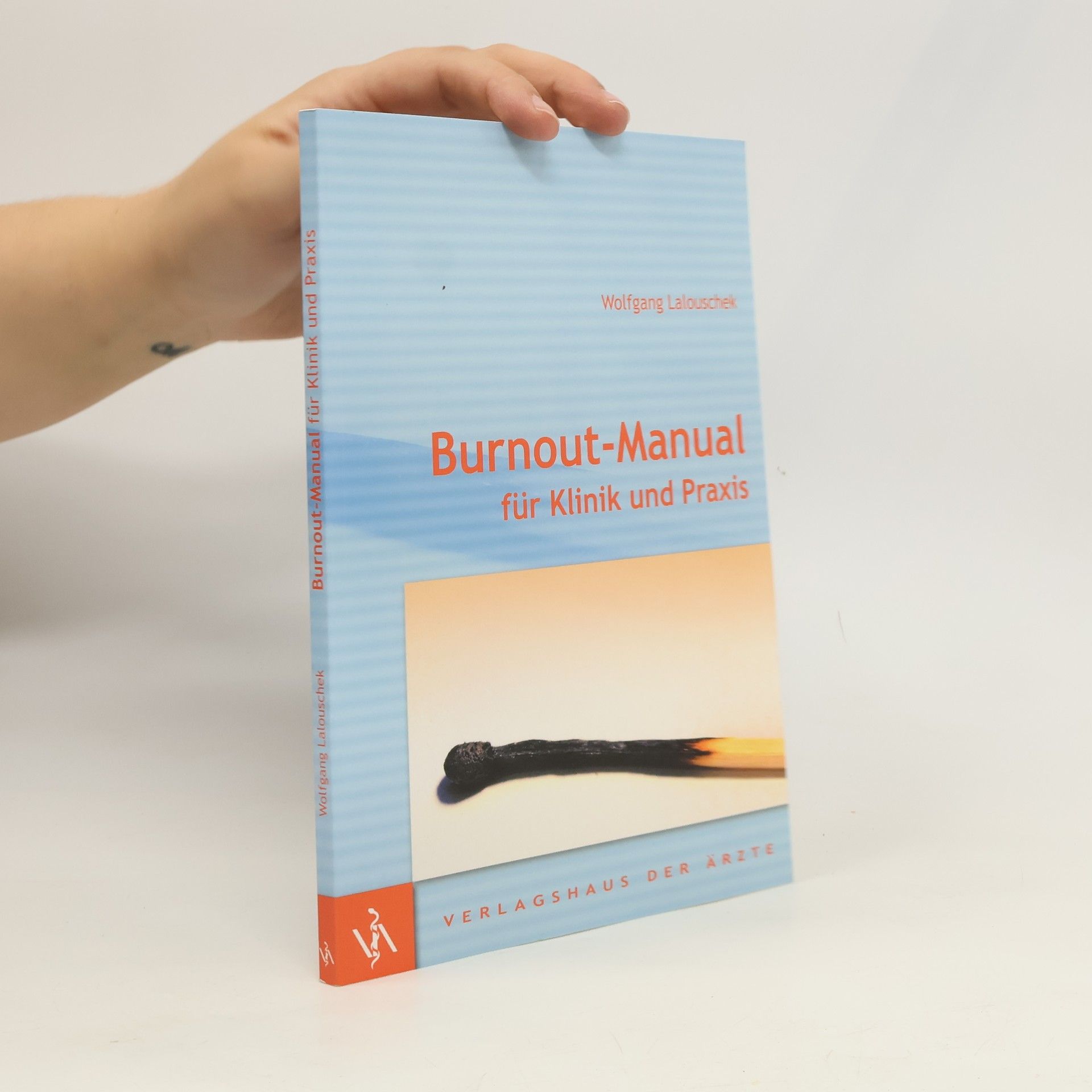 Wolfgang Lalouschek Burnout-Manual für Klinik & Praxis