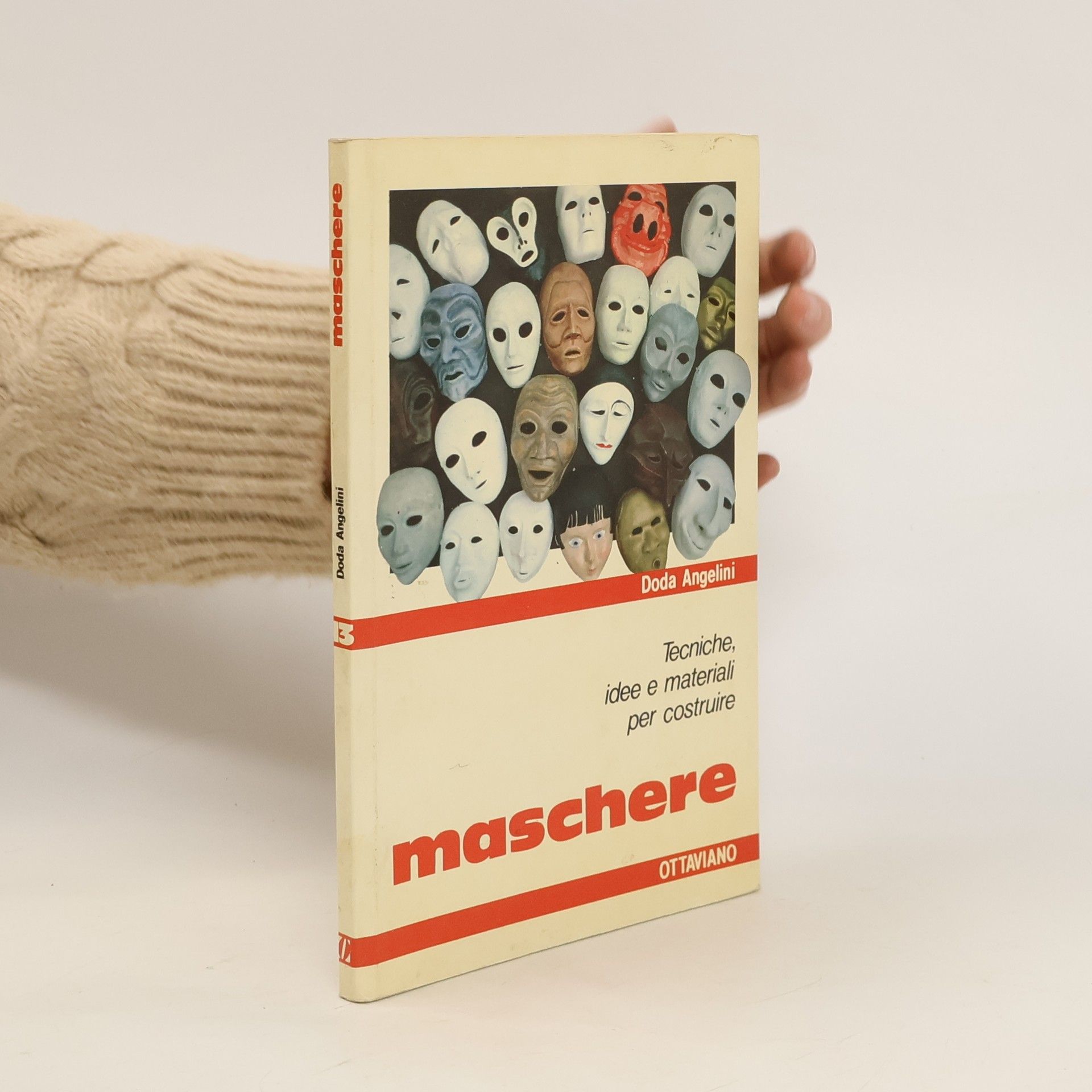 Doda Angelini Tecniche, idee e materiali per costruire. Maschere