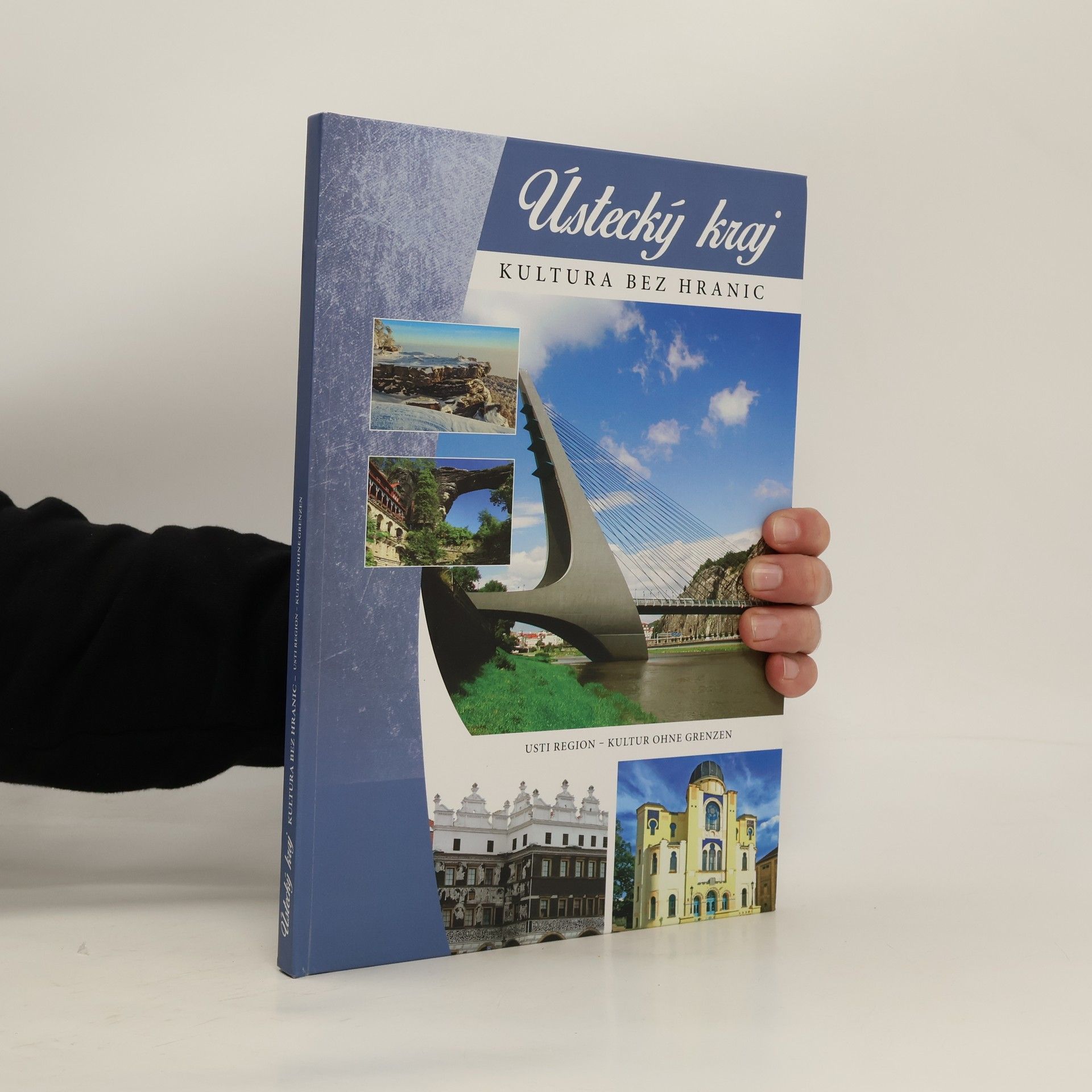 Autorenkollektiv Ústecký kraj - kultura bez hranic = Usti Region - Kultur ohne Grenzen