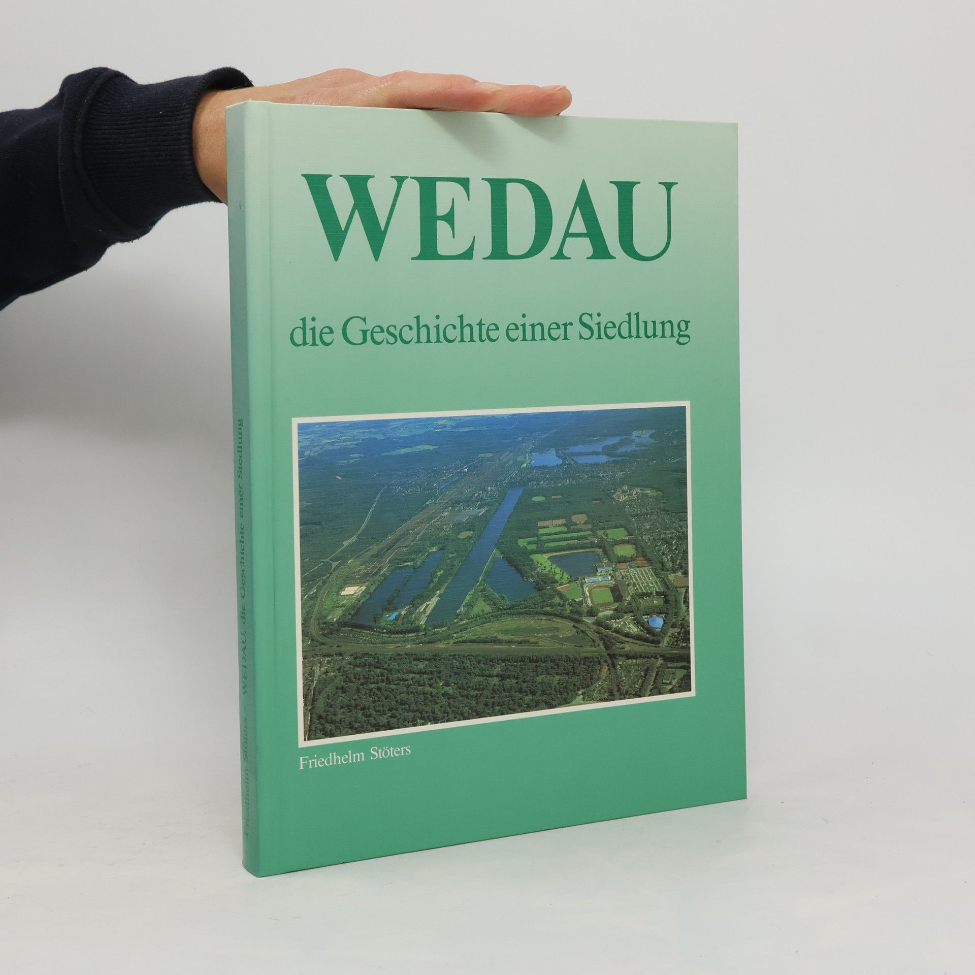 Friedhelm Stöters Wedau die Geschichte einer Siedlung