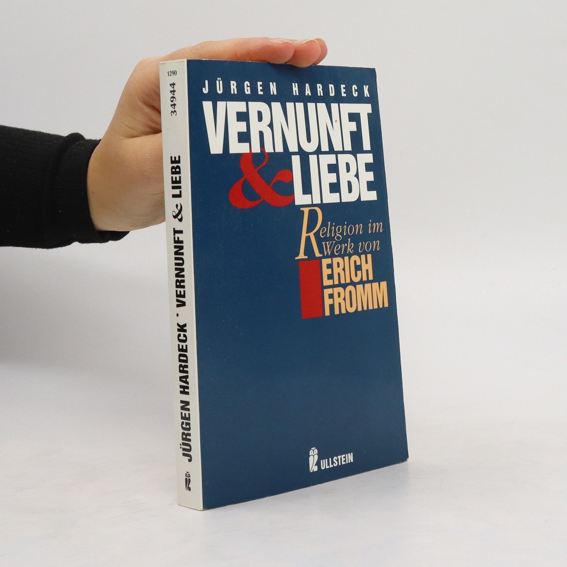 Jürgen Hardeck Vernunft und Liebe. Religion im Werk von Erich Fromm