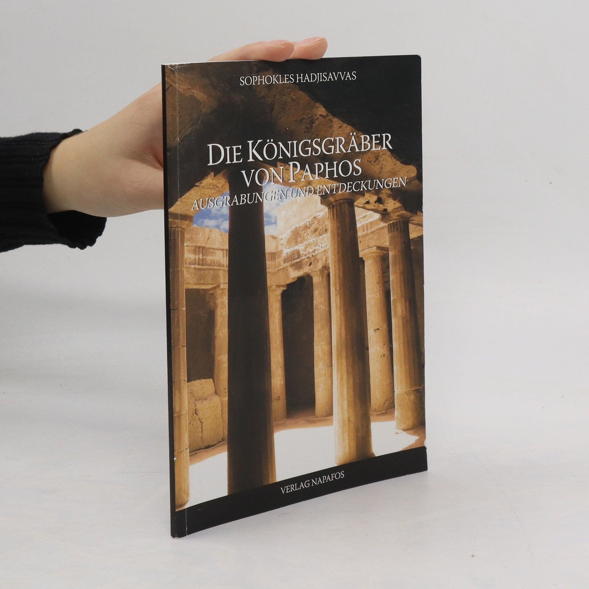 Sophokles Hadjisavvas Die Königsgräber von Paphos