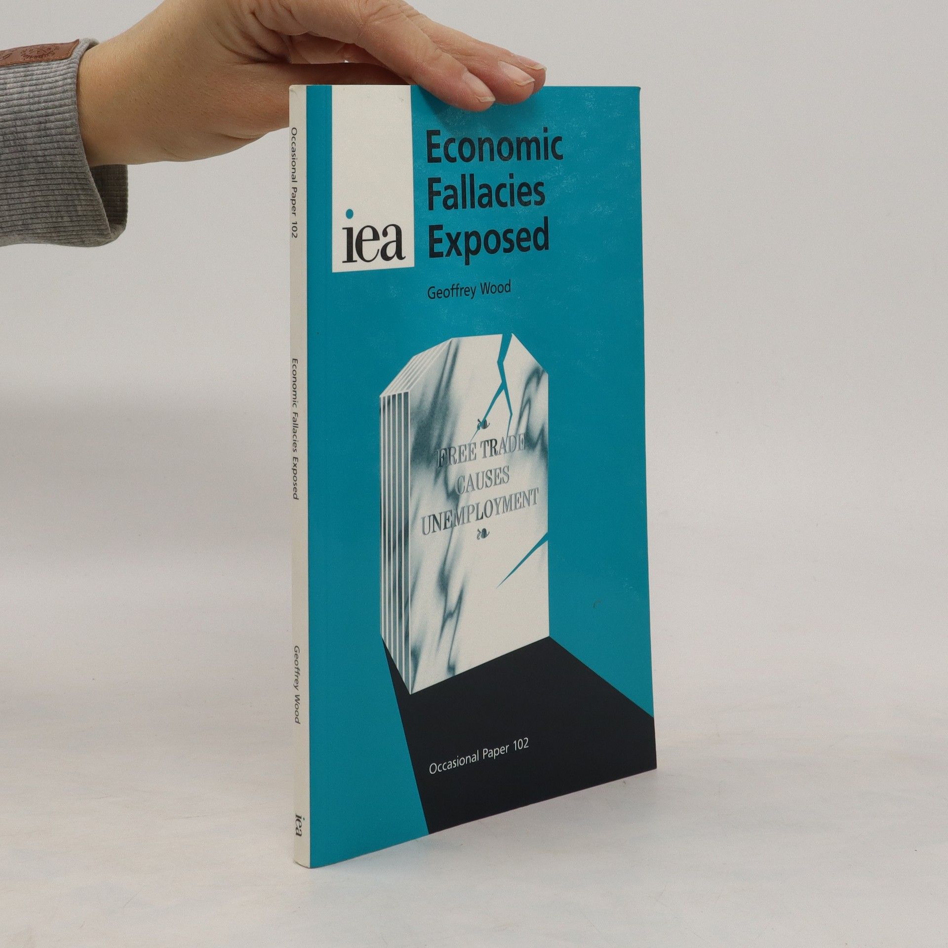 Geoffrey Edward Wood Economic Fallacies Exposed