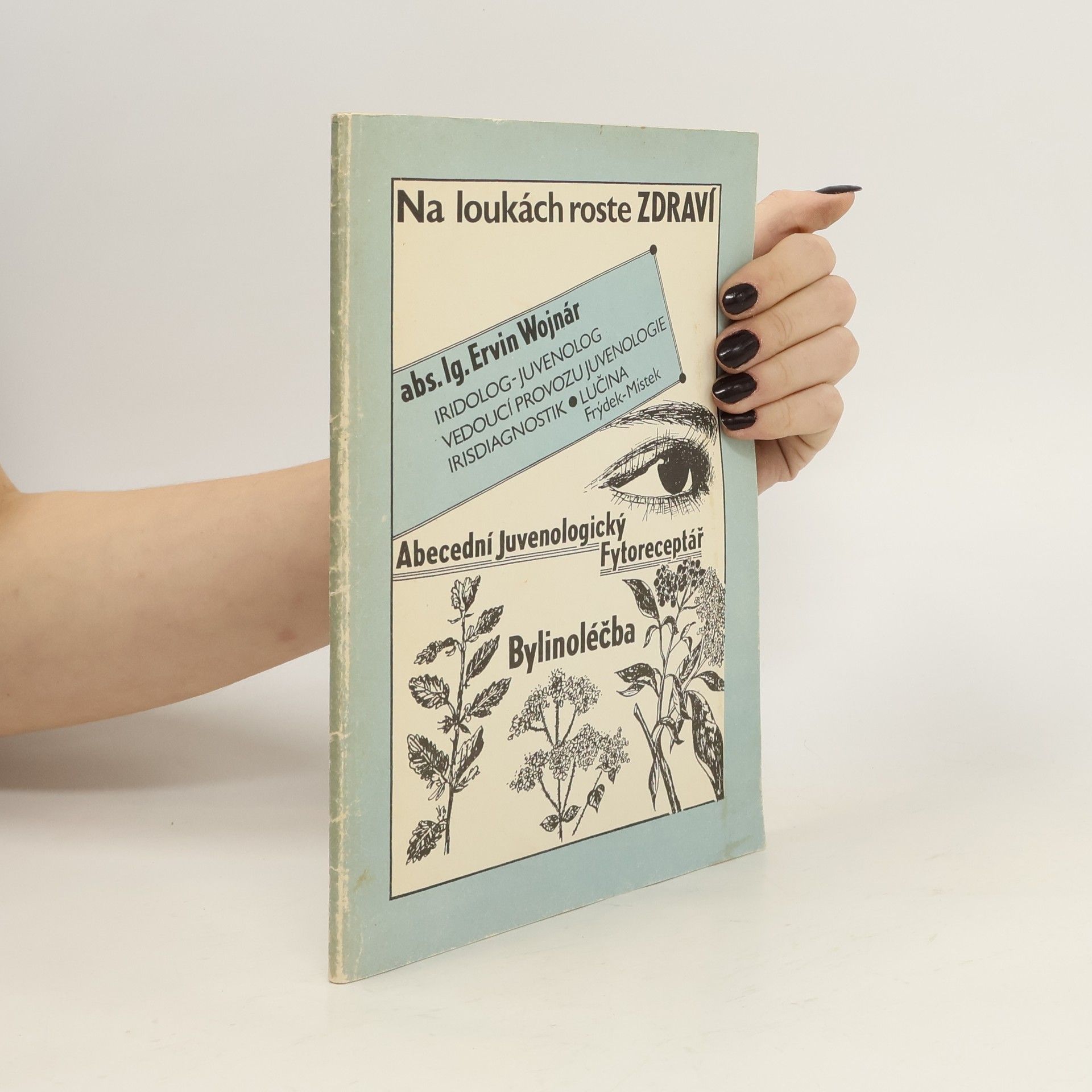 Na loukách roste zdraví. Bylinoléčba