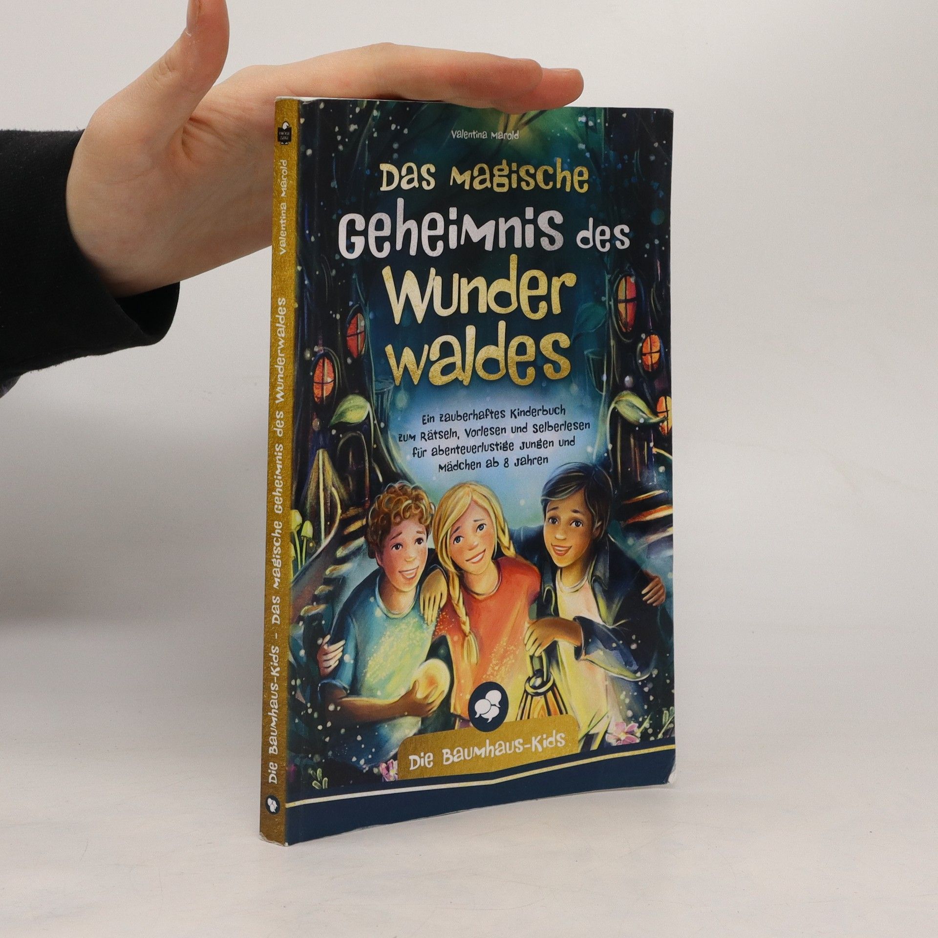 Valentina Marold Das magische Geheimnis des Wunderwaldes