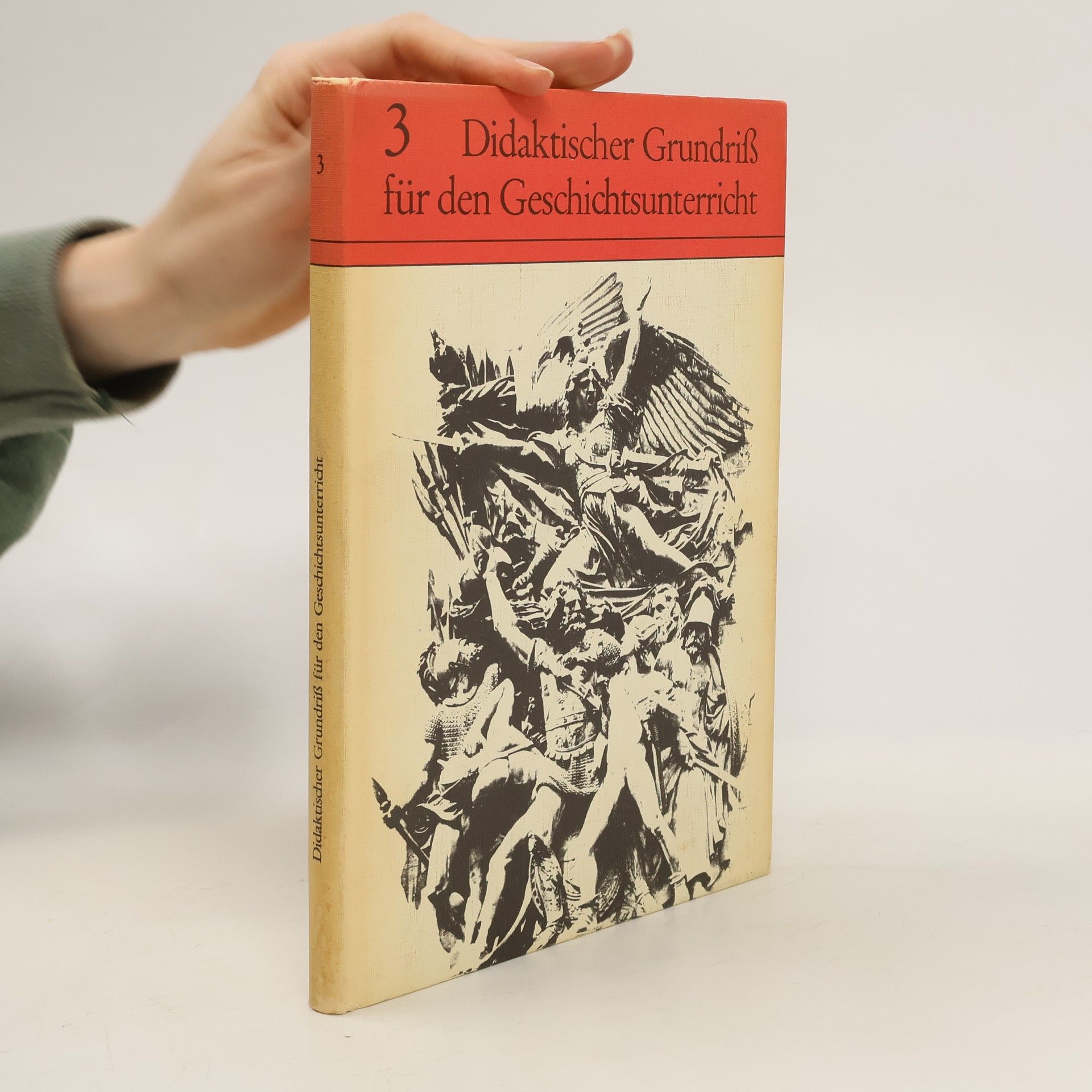 Autorenkollektiv Didaktischer Grundriß für den Geschichtsunterricht. Band 3