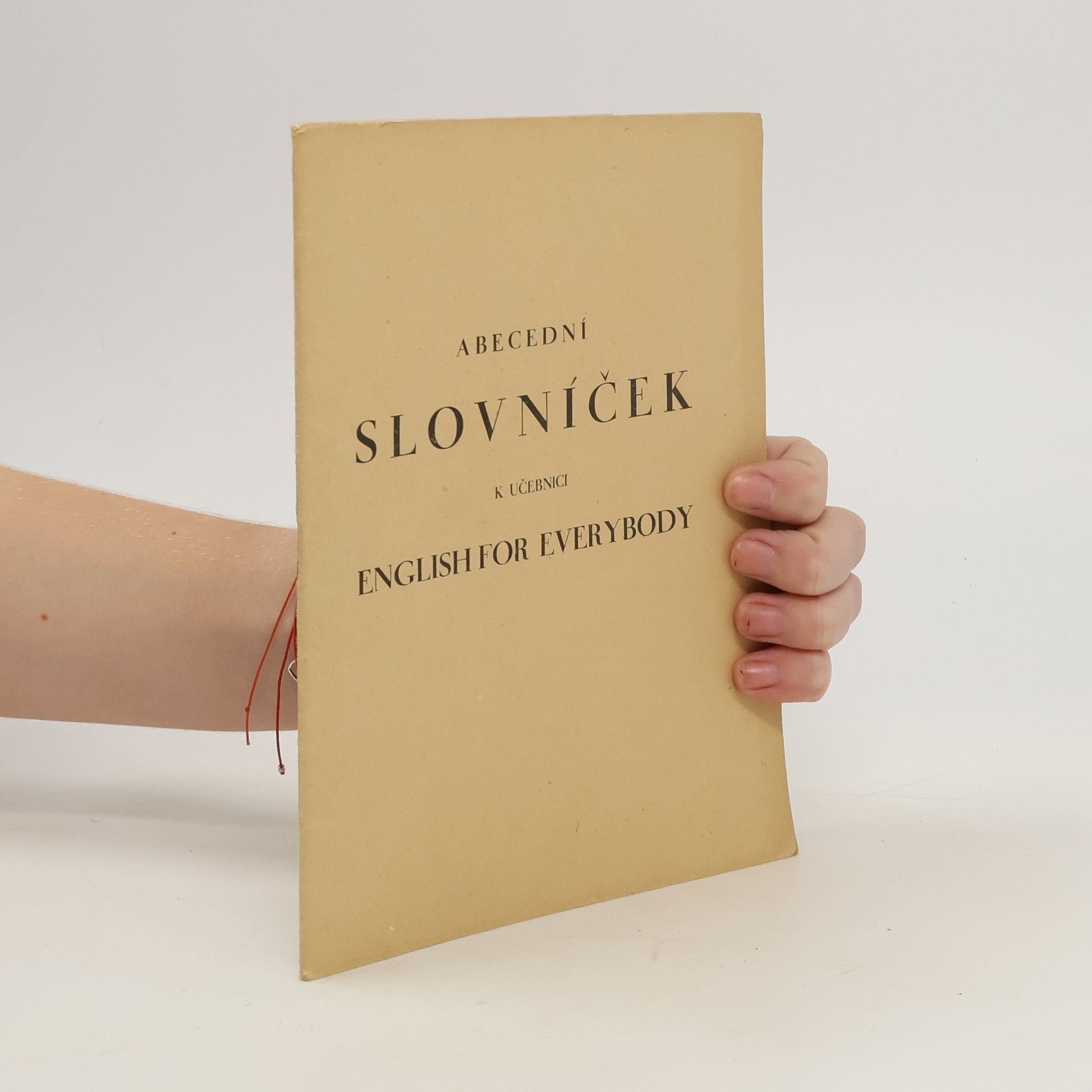 Collectif d'auteurs Abecední slovníček k učebnici English For Everybody