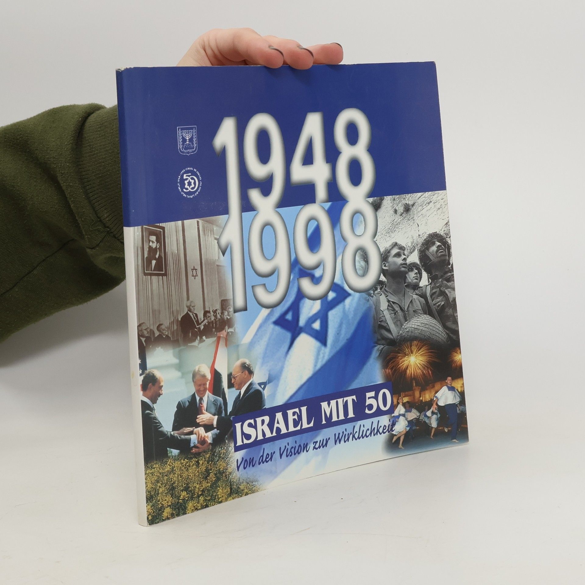 AA.VV. 1948-1998 Israel mit 50. Von der Vision zur Wirklichkeit