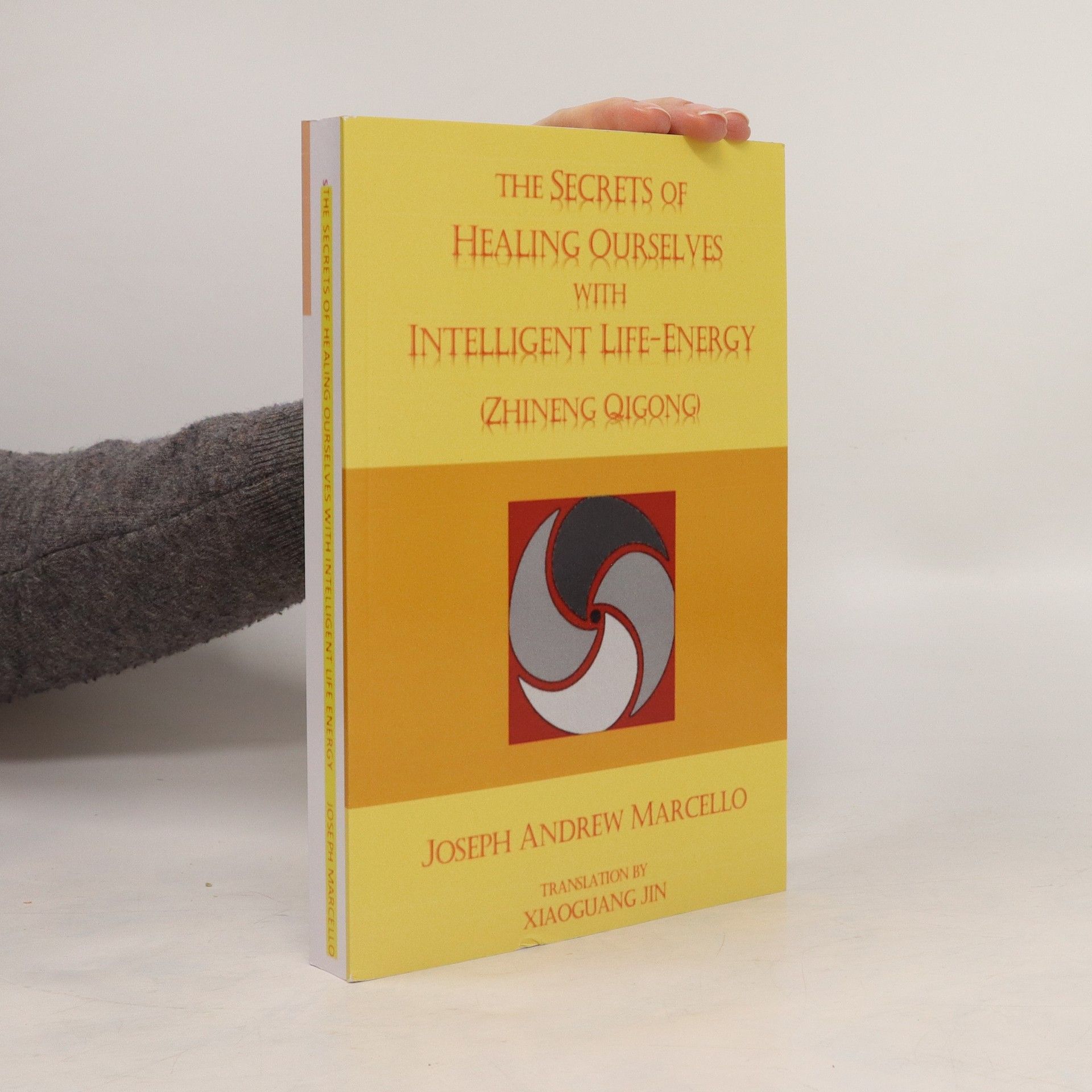 Joseph Andrew Marcello The Secrets of Healing Ourselves with Intelligent Life-Energy