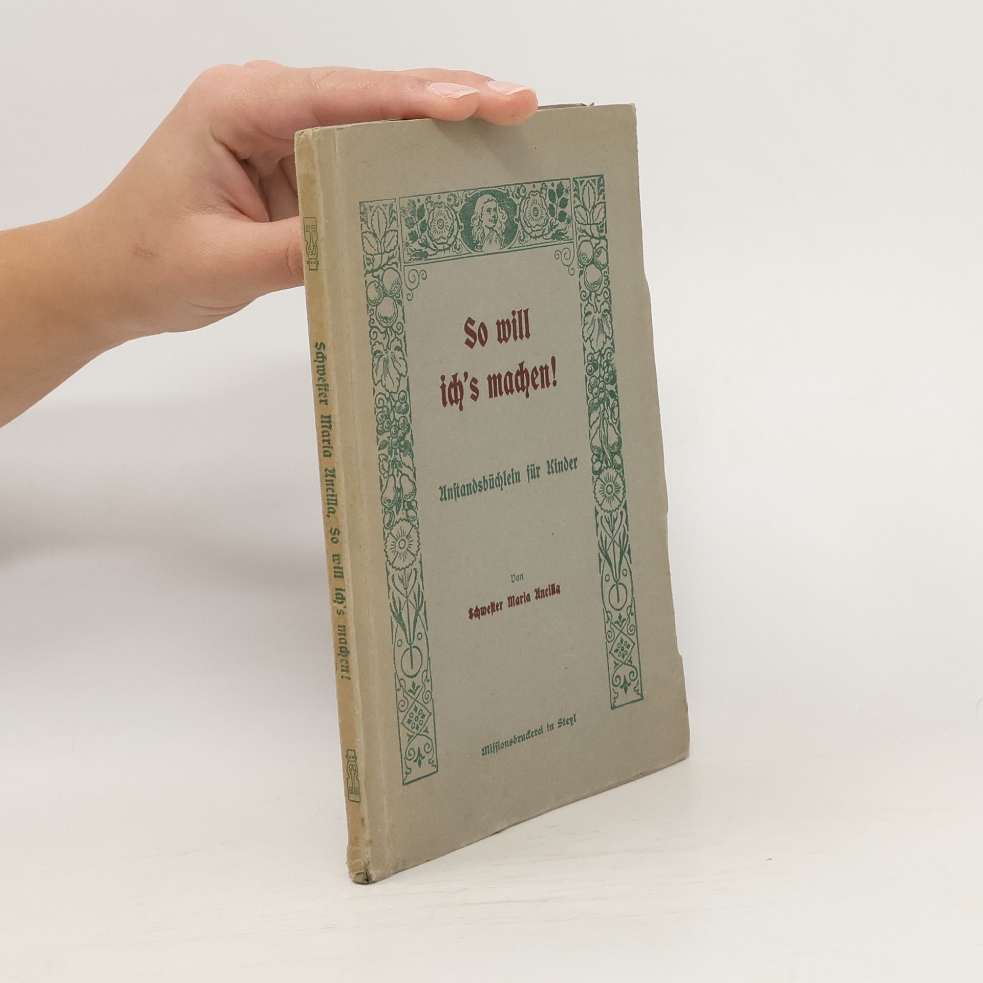 Schwester Maria Ancilla So will ich's machen!