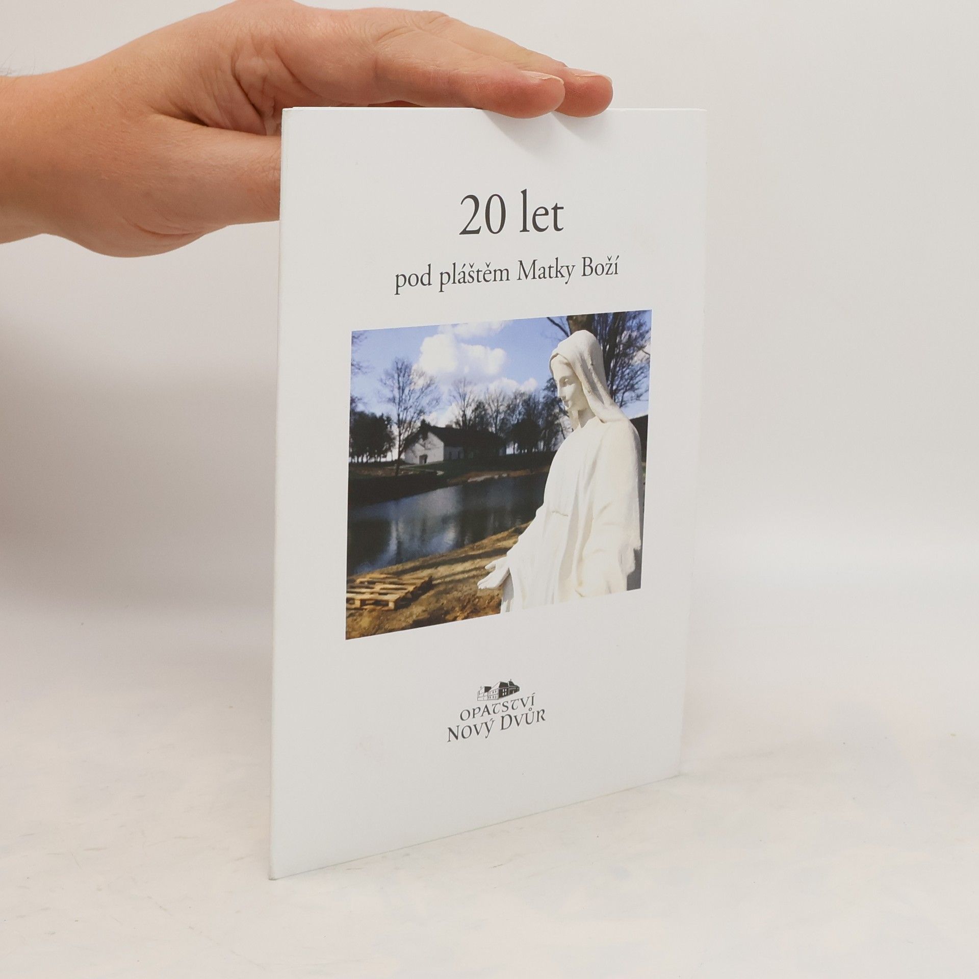 Kolektiv autorů 20 let pod pláštěm Matky boží