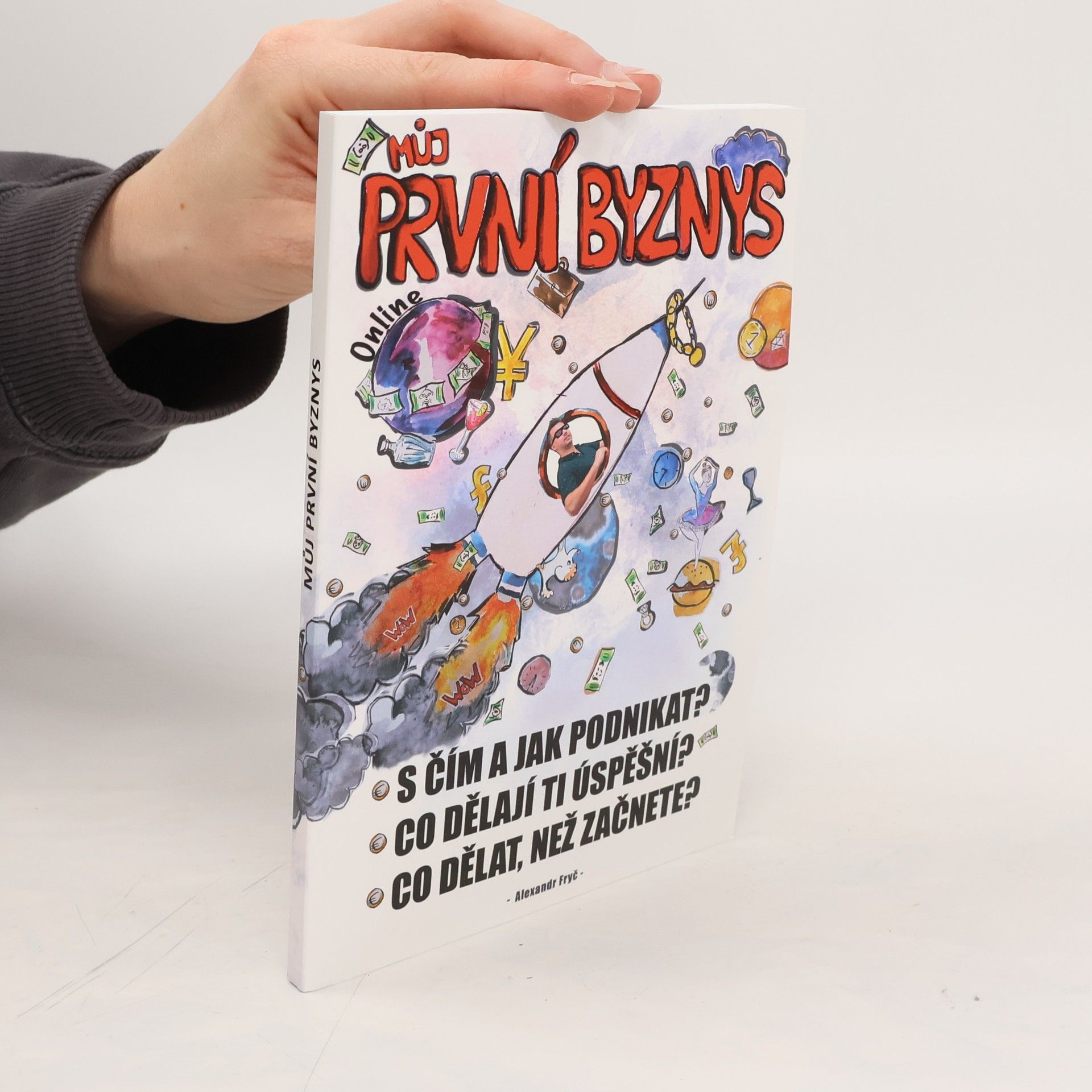 Alexandr Fryč Můj první byznys