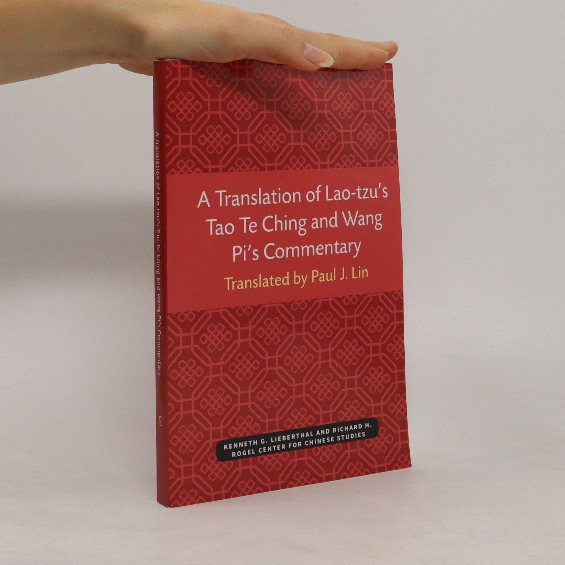 Paul J. Lin A Translation of Lao-tzu’s Tao Te Ching and Wang Pi’s Commentary