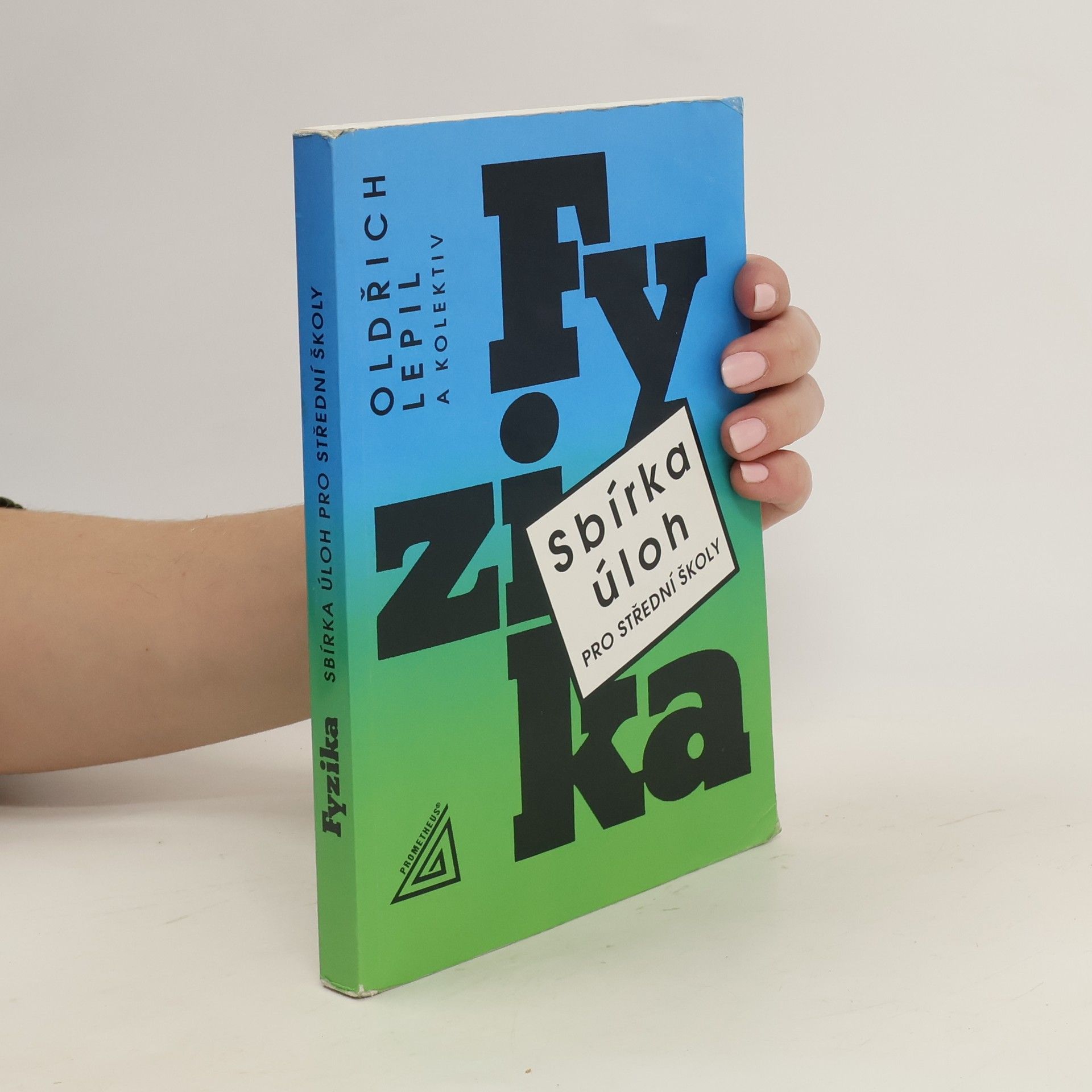 Oldřich Lepil Fyzika. Sbírka úloh pro střední školy