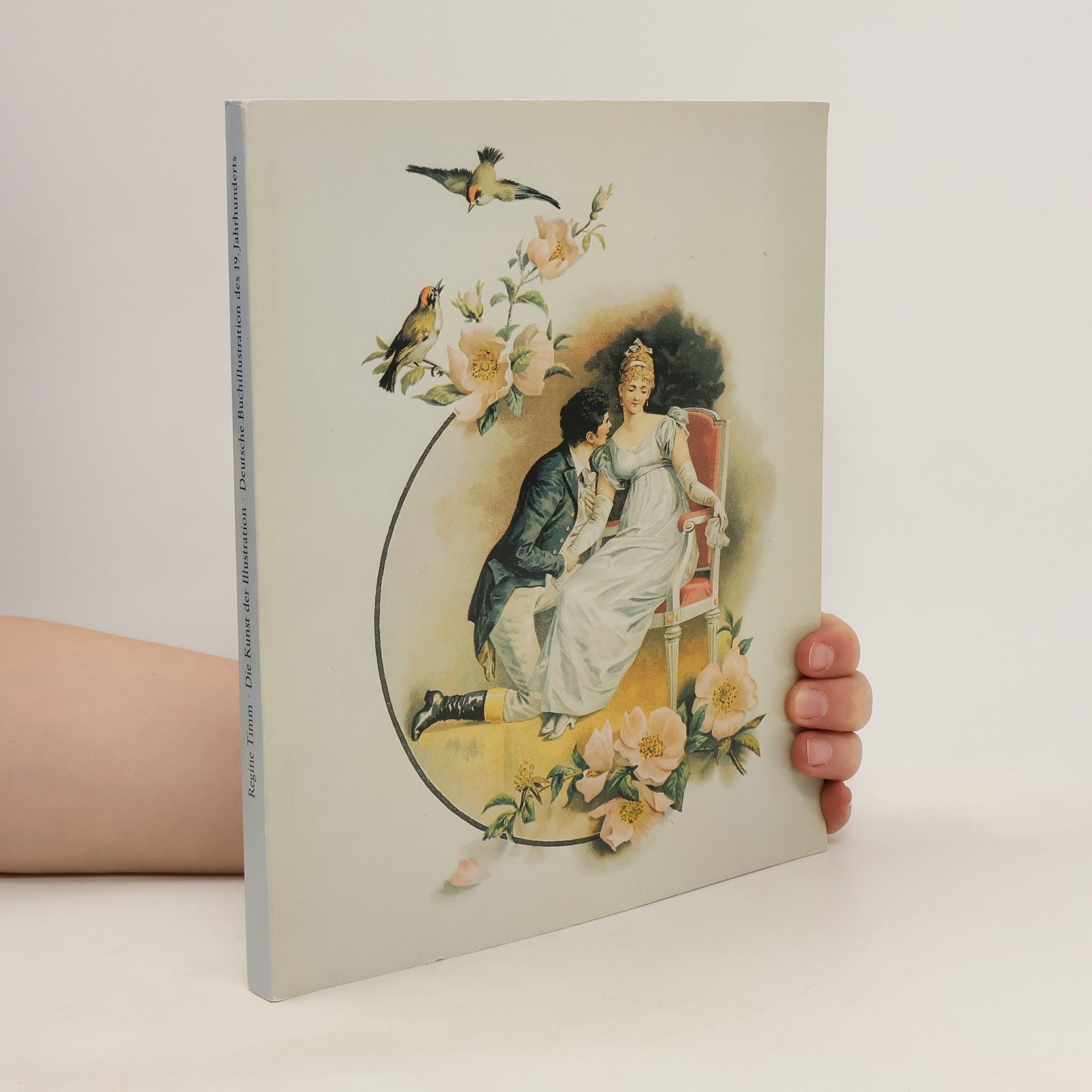 Regine Timm Die Kunst der Illustration : Deutsche Buchillustration des 19. Jahrhunderts