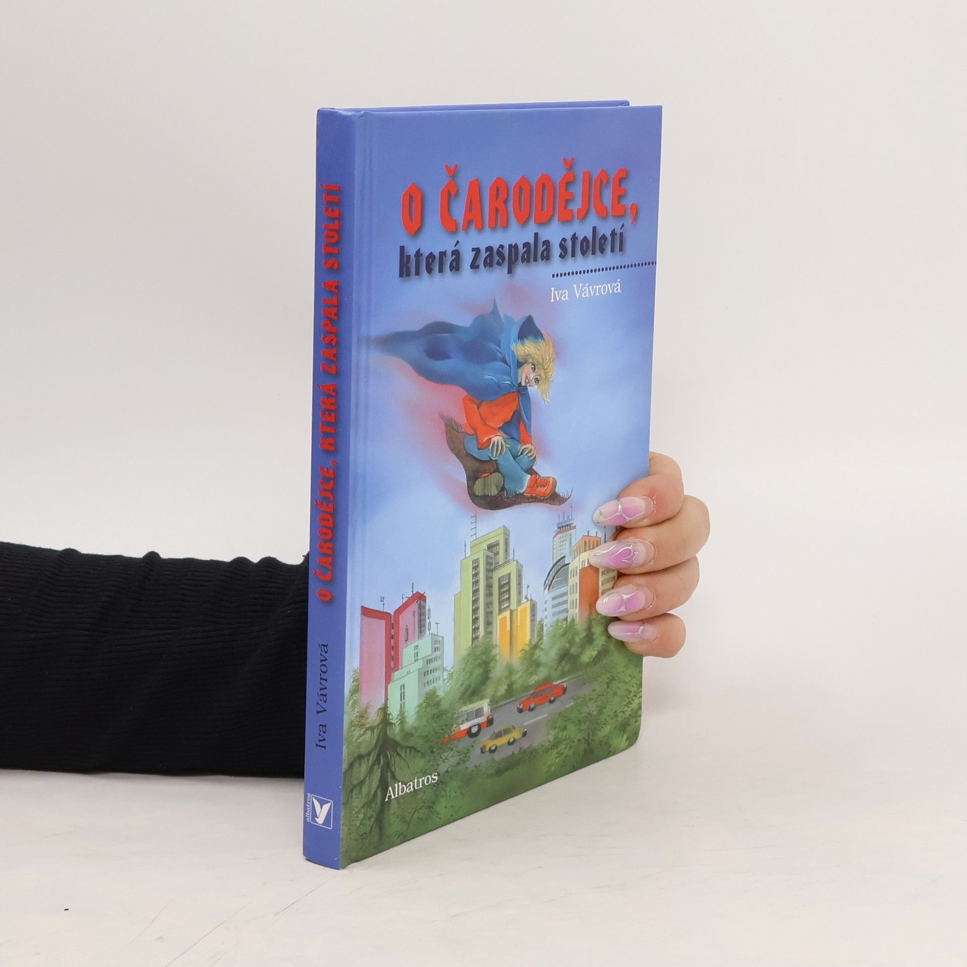 Iva Vávrová O čarodějce, která zaspala století