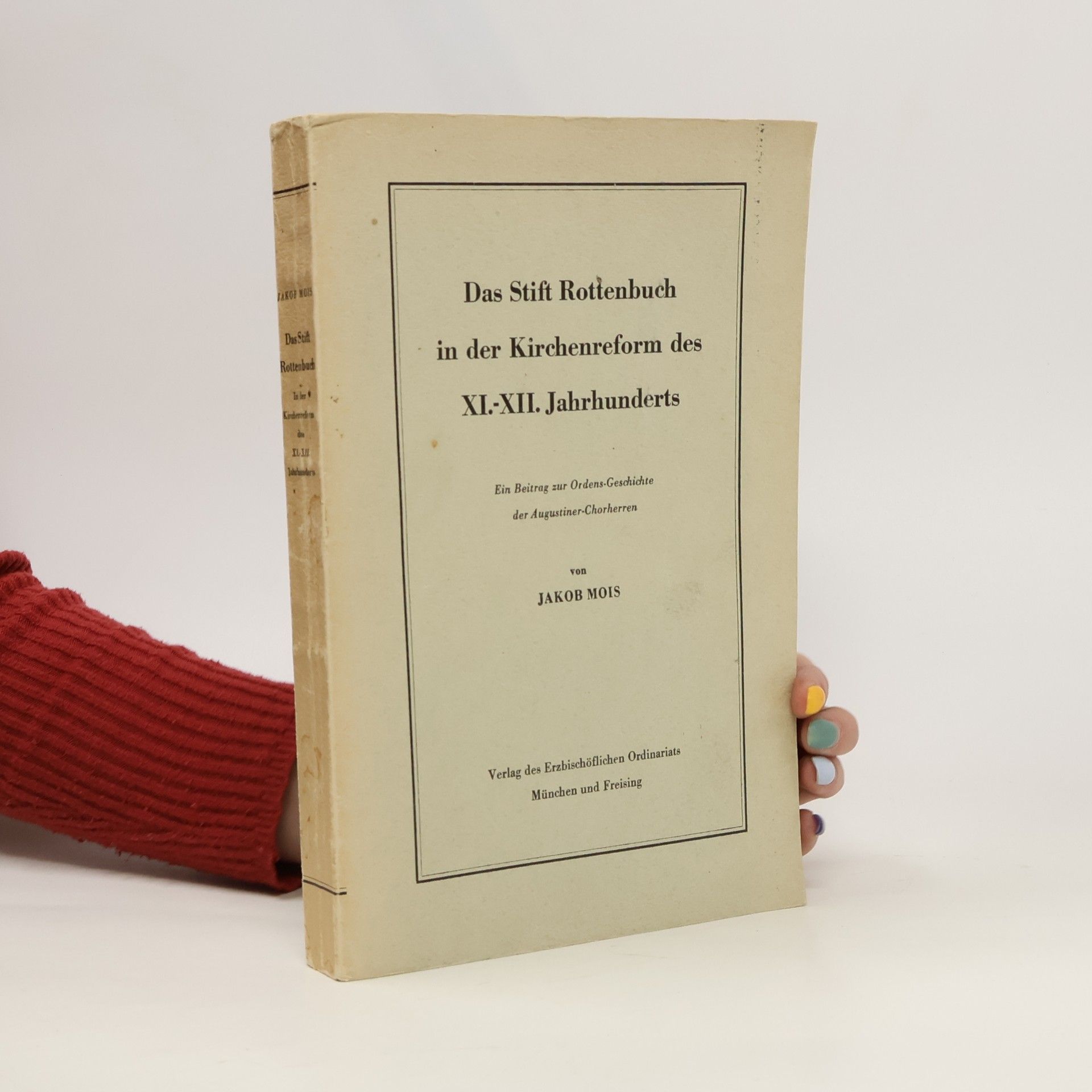 Jakob Mois Das Stift Rottenbuch in der Kirchenreform des XI.-XII Jahrhunderts