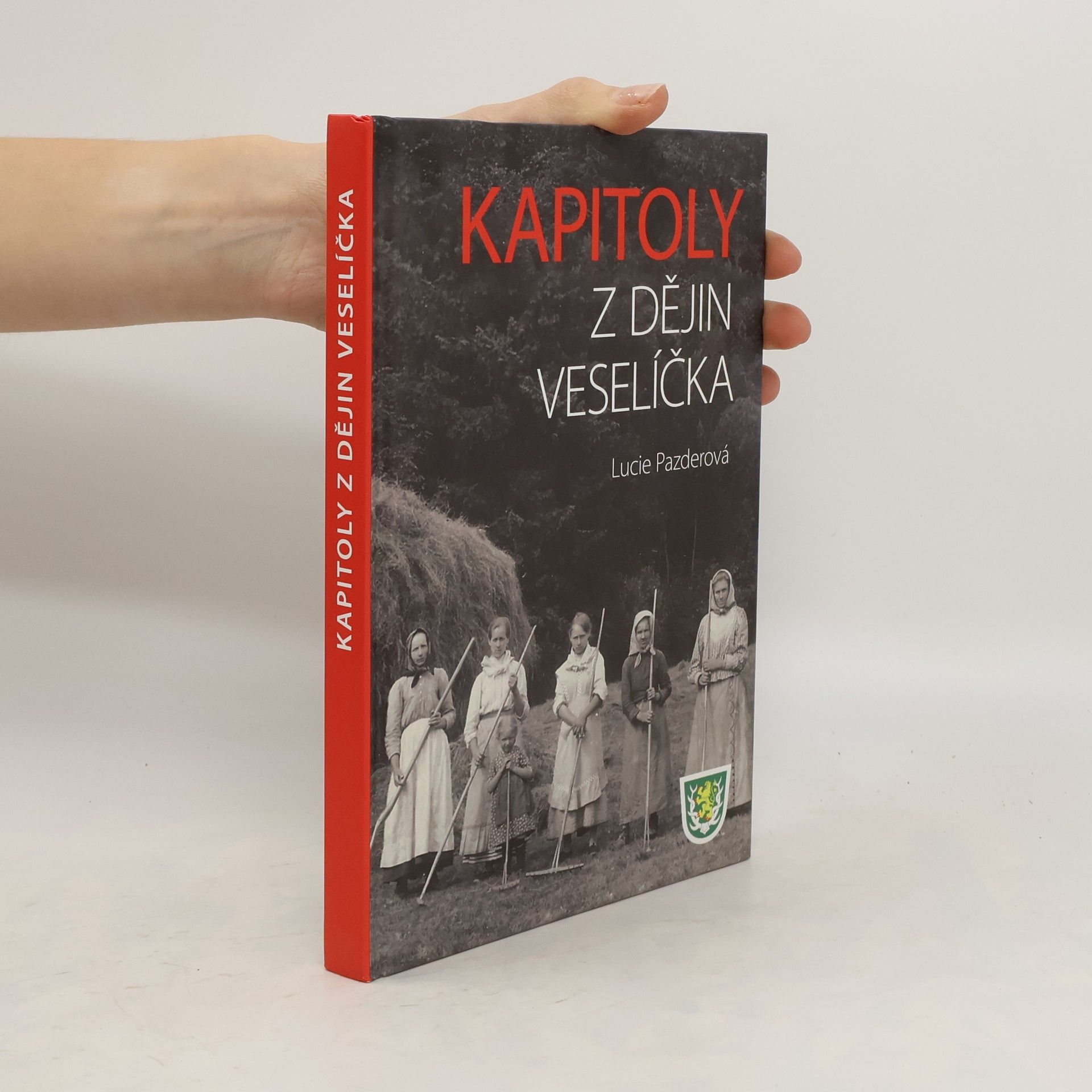 Lucie Pazderová Kapitoly z dějin Veselíčka