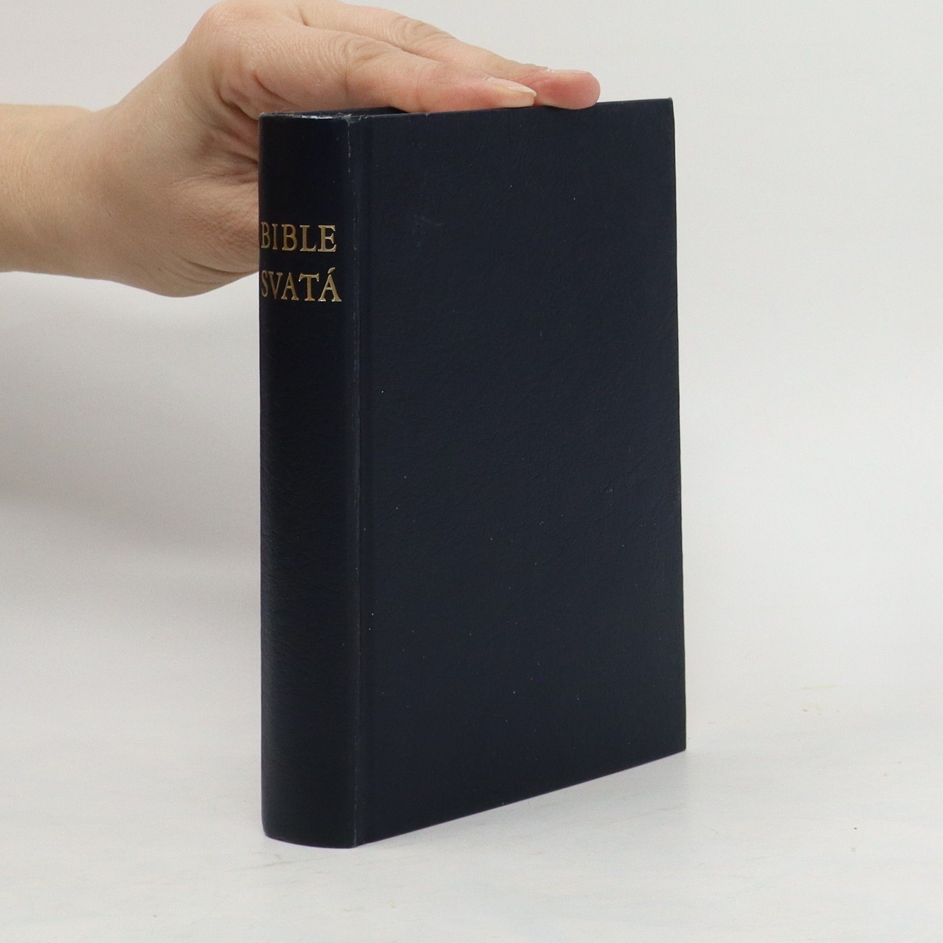 Kolektiv autorů Bible svatá aneb všecka svatá písma starého i nového zákona