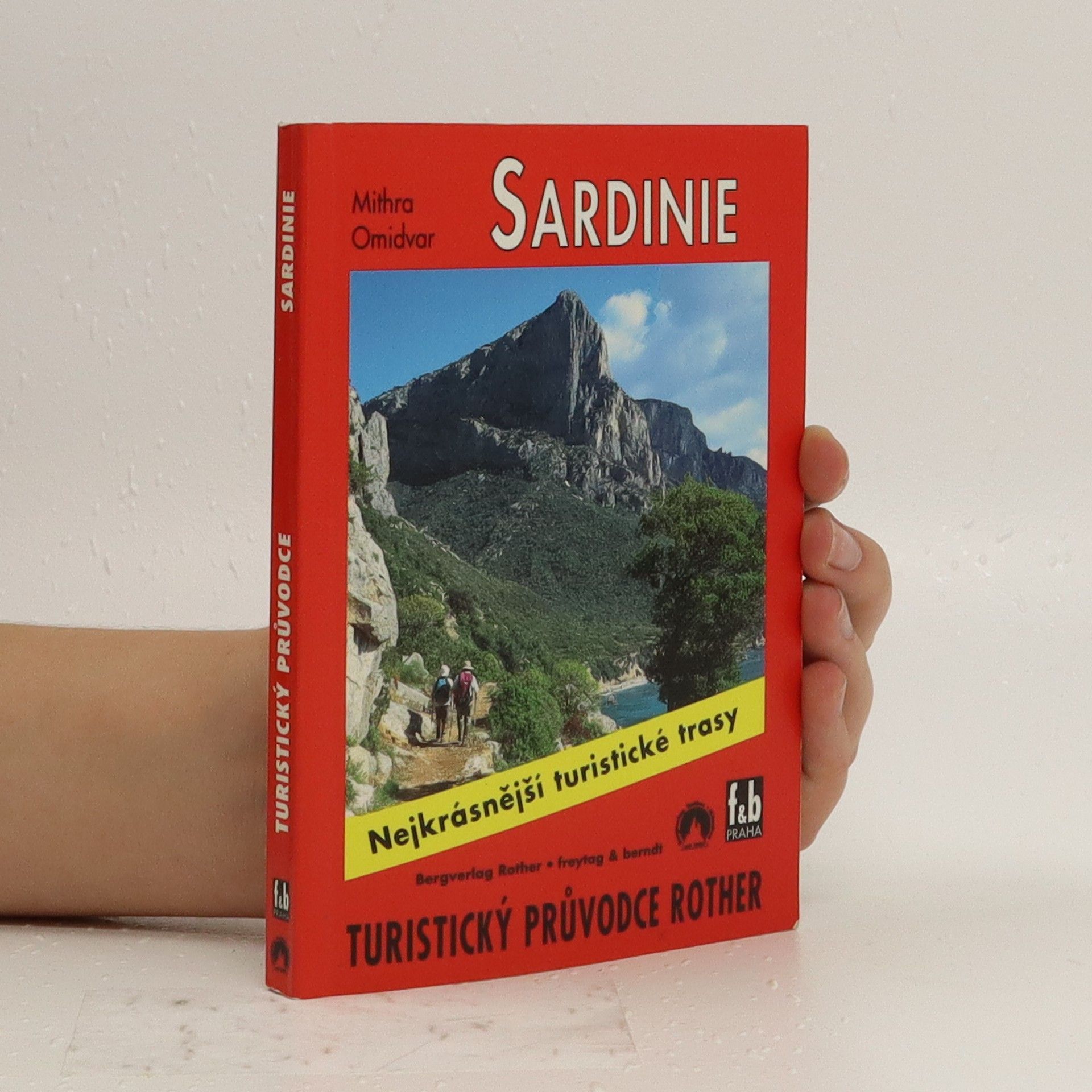 Mithra Omidvar Sardinie: 50 vybraných celodenních turistických tras po pobřeží a horách Sardinie