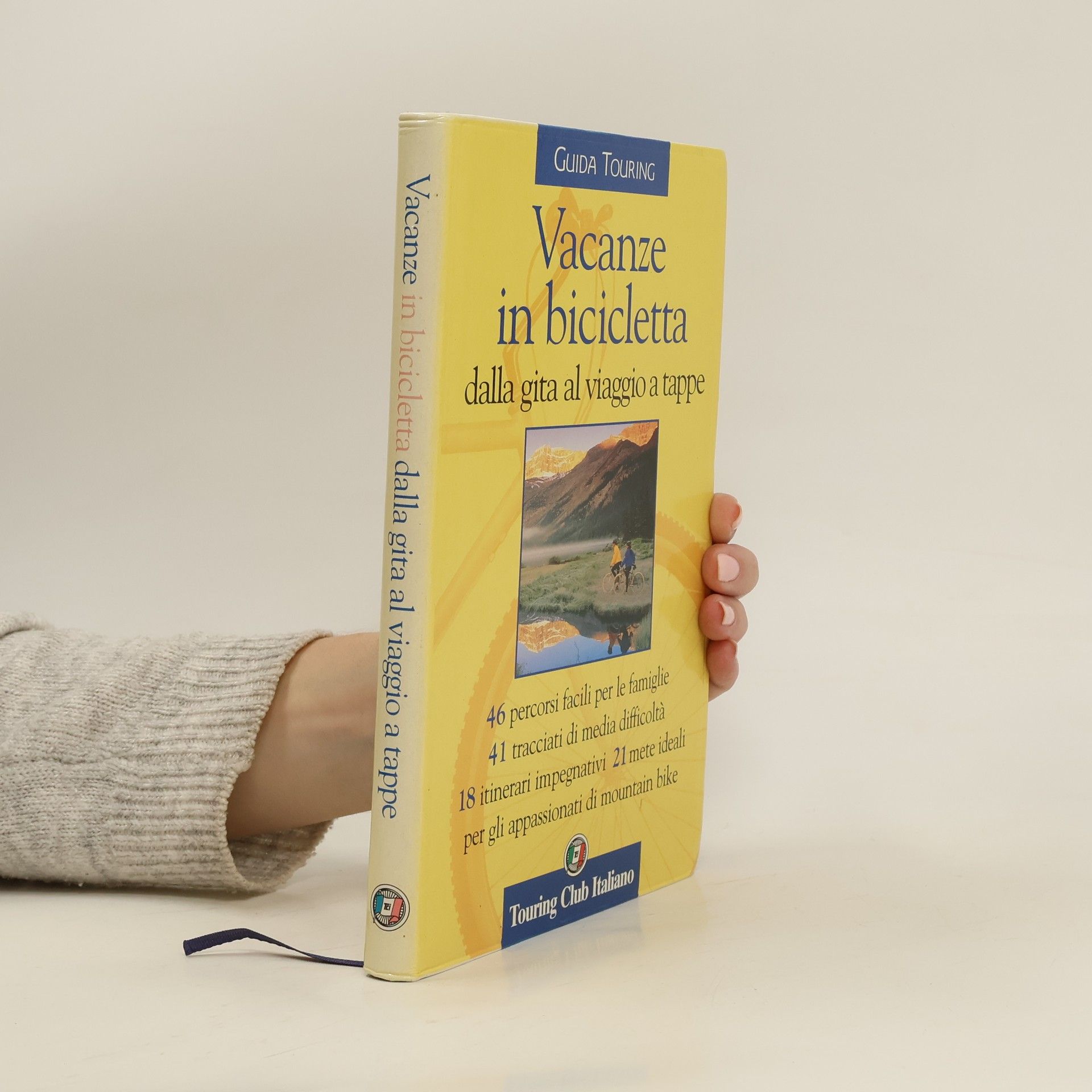 AA.VV. Vacanze in bicicletta dalla gita al viaggio a tappe