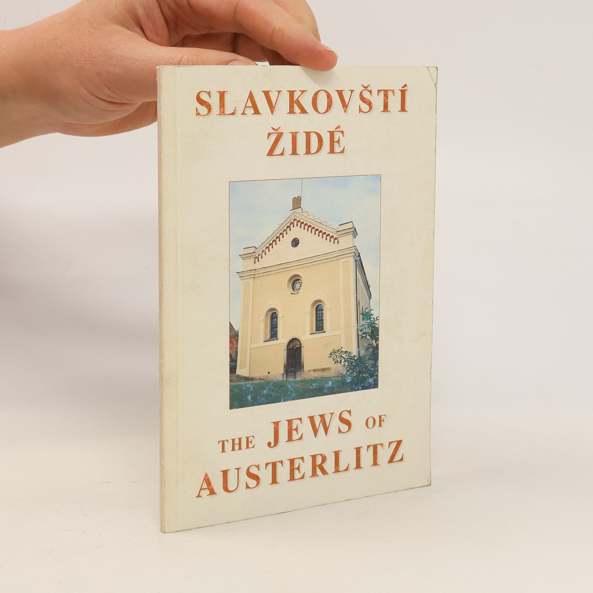 Collectif d'auteurs Slavkovští Židé. The Jews of Austerlitz