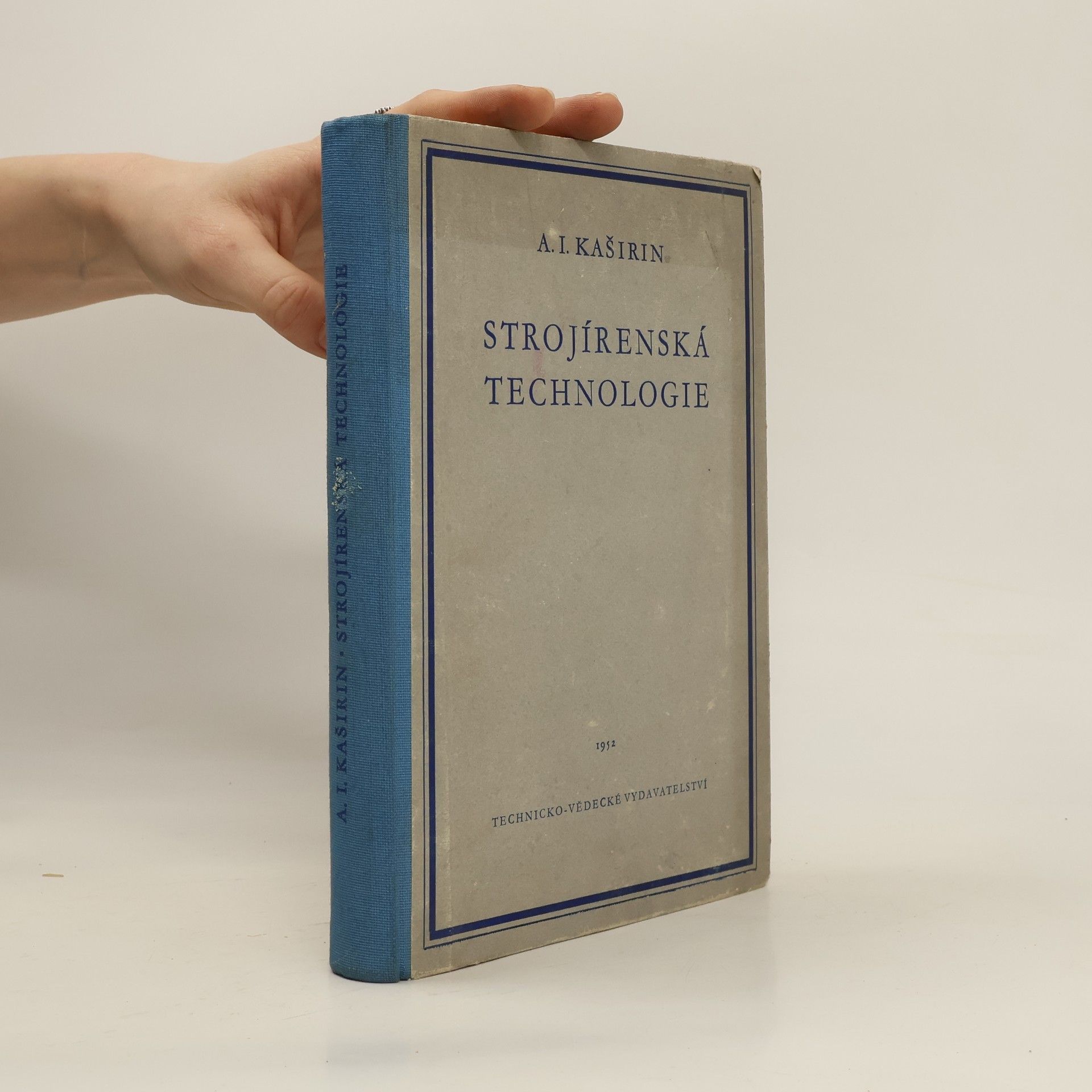 Aleksej Ivanovič Kaširin Strojírenská technologie