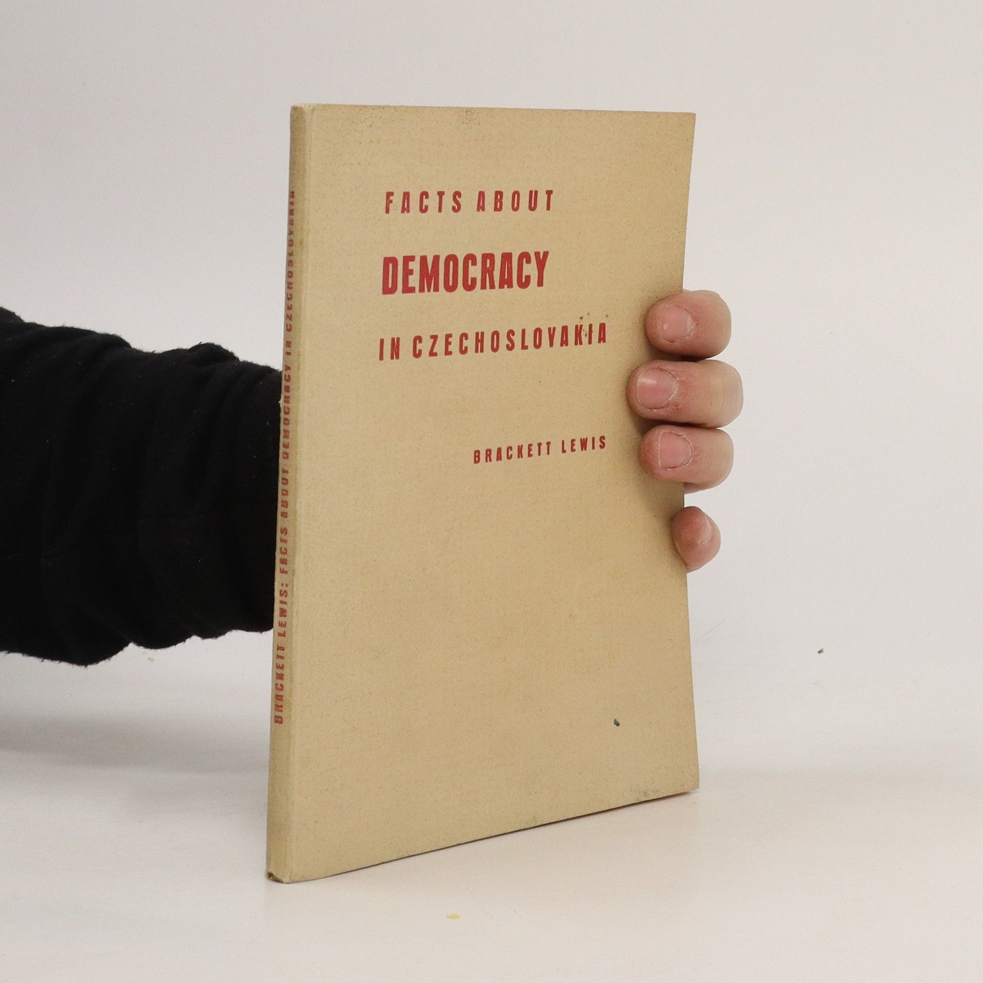 Brackett Lewis Facts about democracy in Czechoslovakia