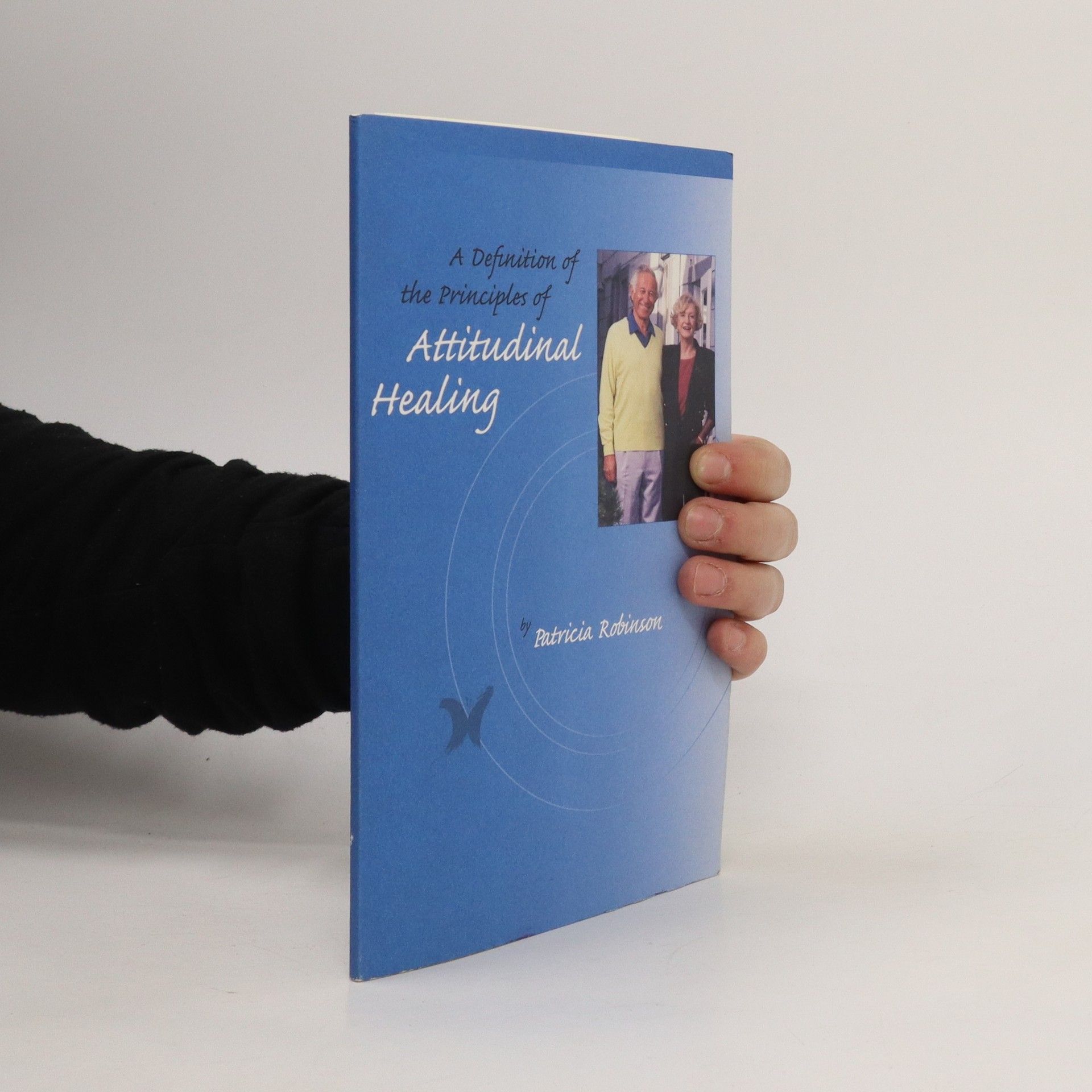 Patricia Robison A definition of the Principles of Attitudinal Healing