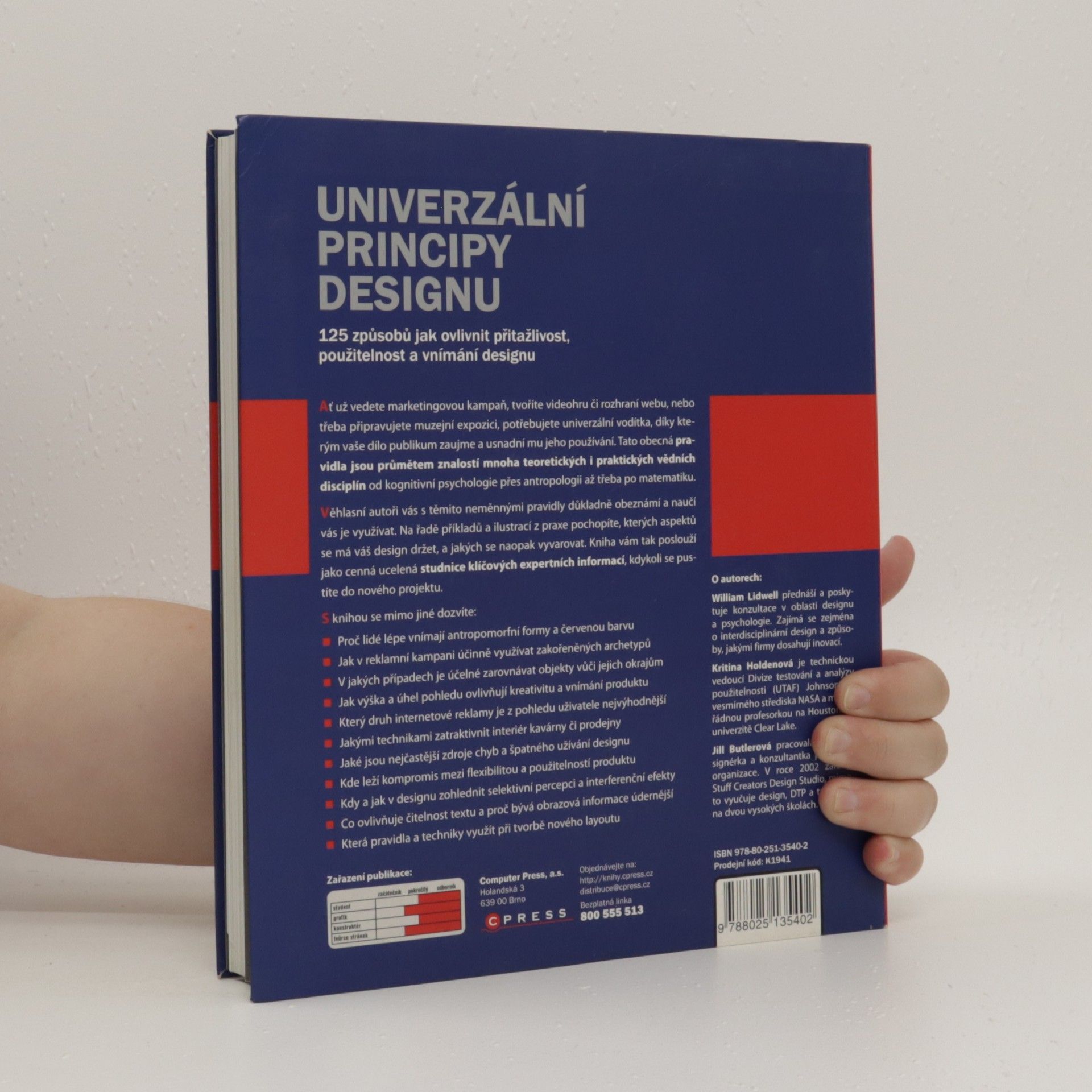 William Lidwell Univerzální principy designu : 125 způsobů jak zvýšit použitelnost a přitažlivost a ovlivnit vnímání designu