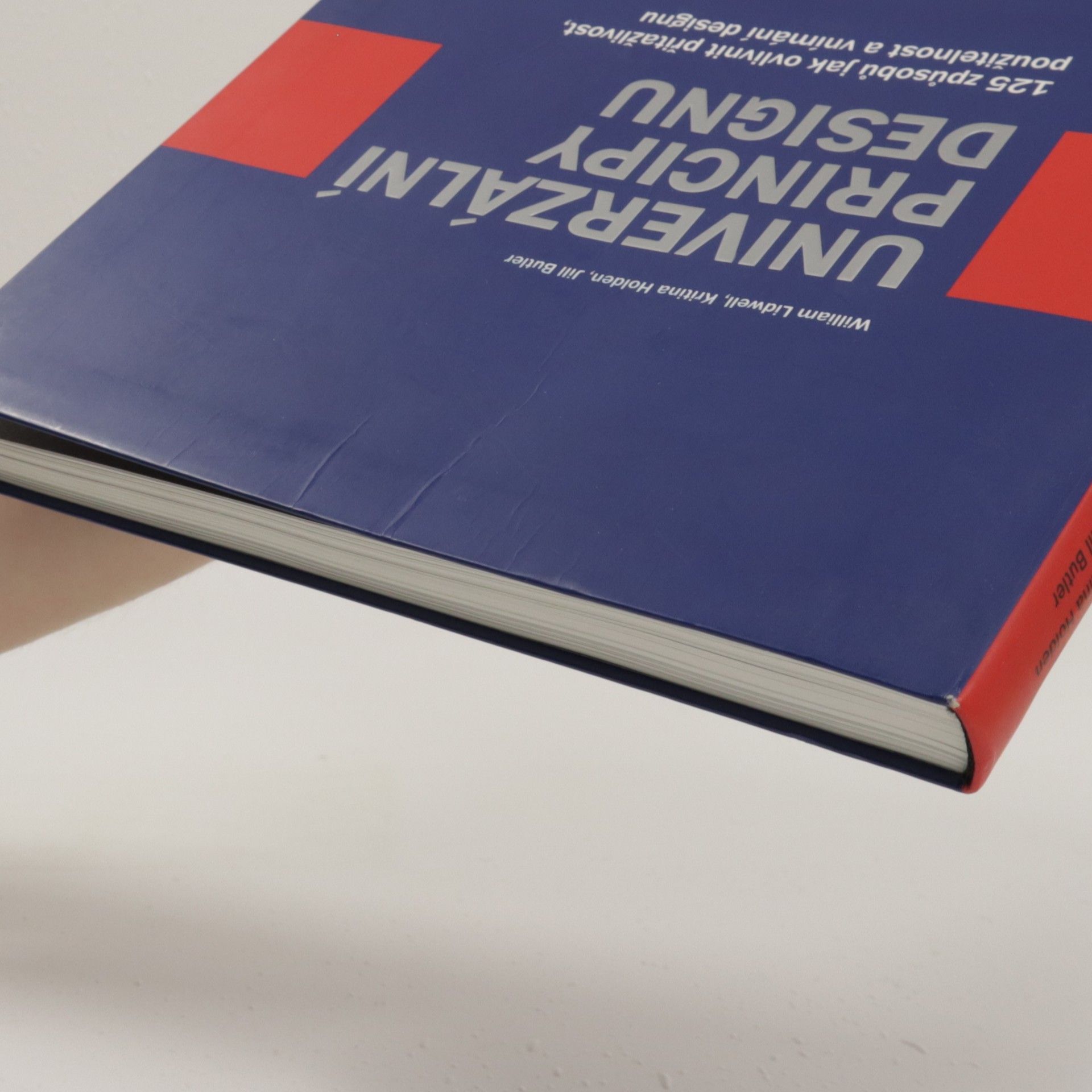 William Lidwell Univerzální principy designu : 125 způsobů jak zvýšit použitelnost a přitažlivost a ovlivnit vnímání designu