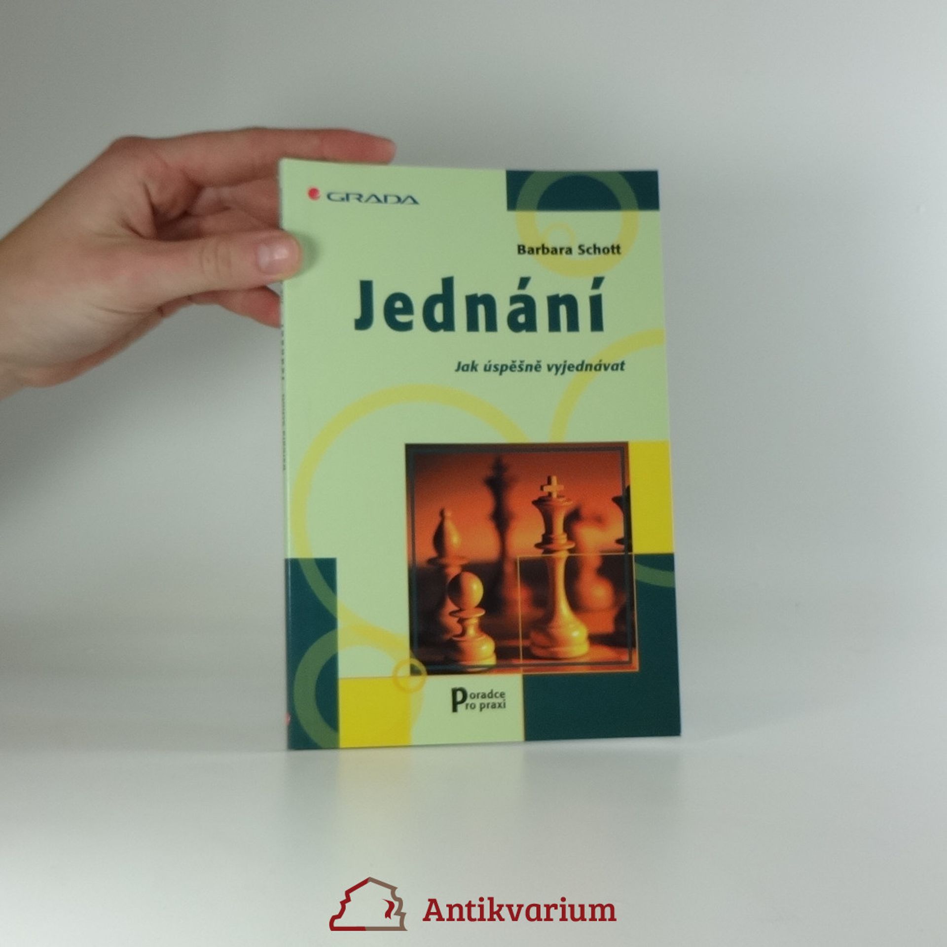 Barbara Schott Jednání. Jak úspěšně vyjednávat