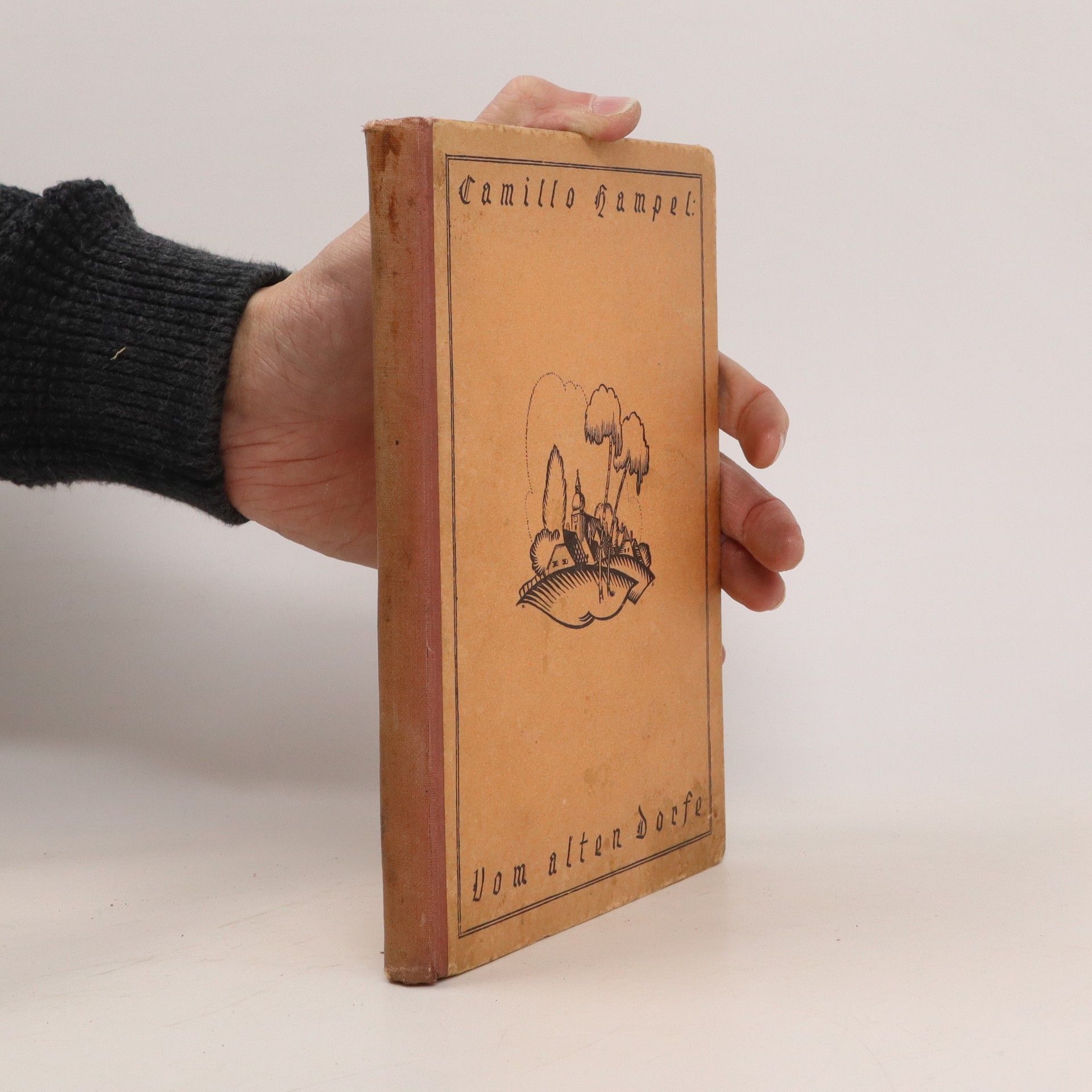 Camillo Kampel Vom alten Dorfe und andere heitere Plaudereien
