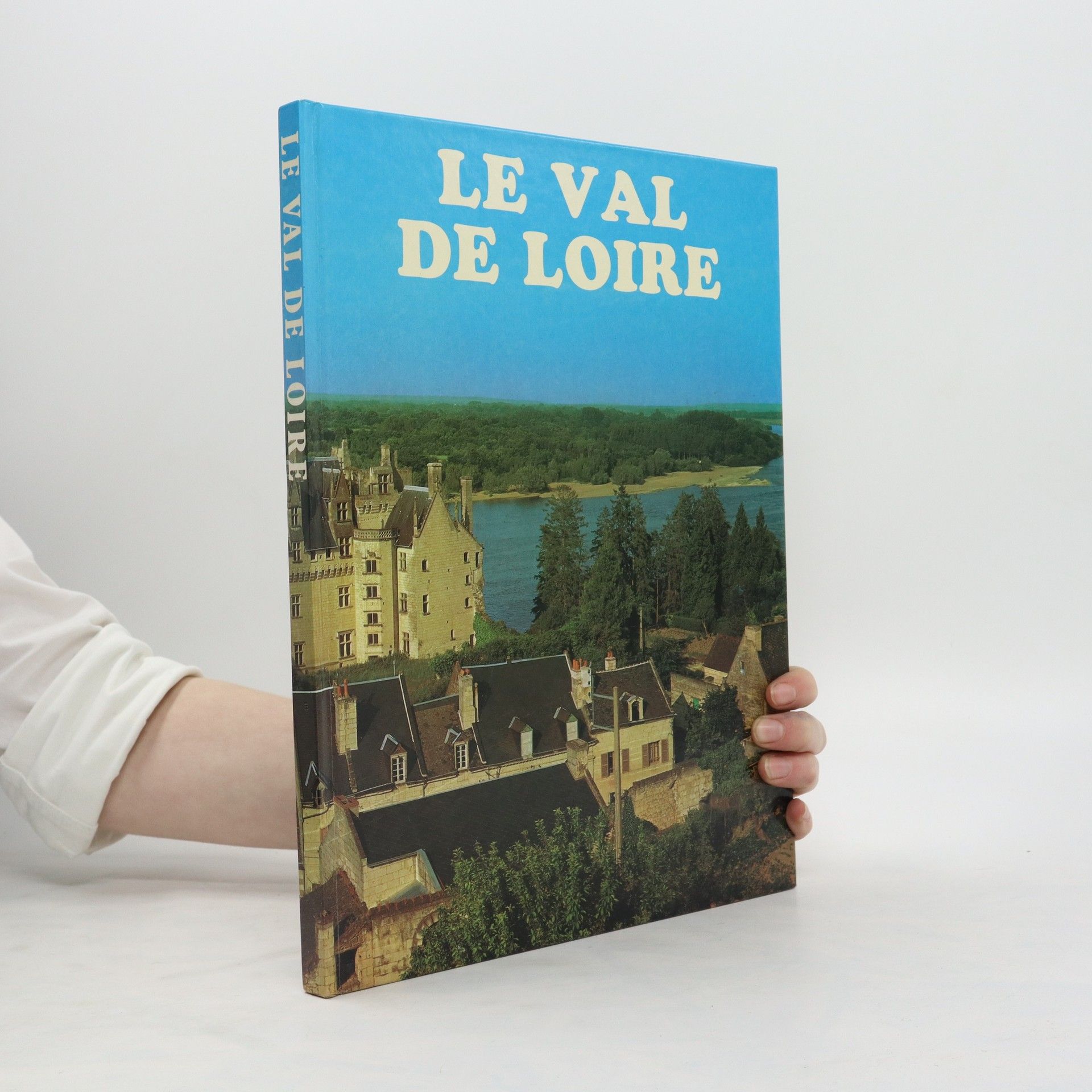 Collectif d'auteurs Le val de Loire