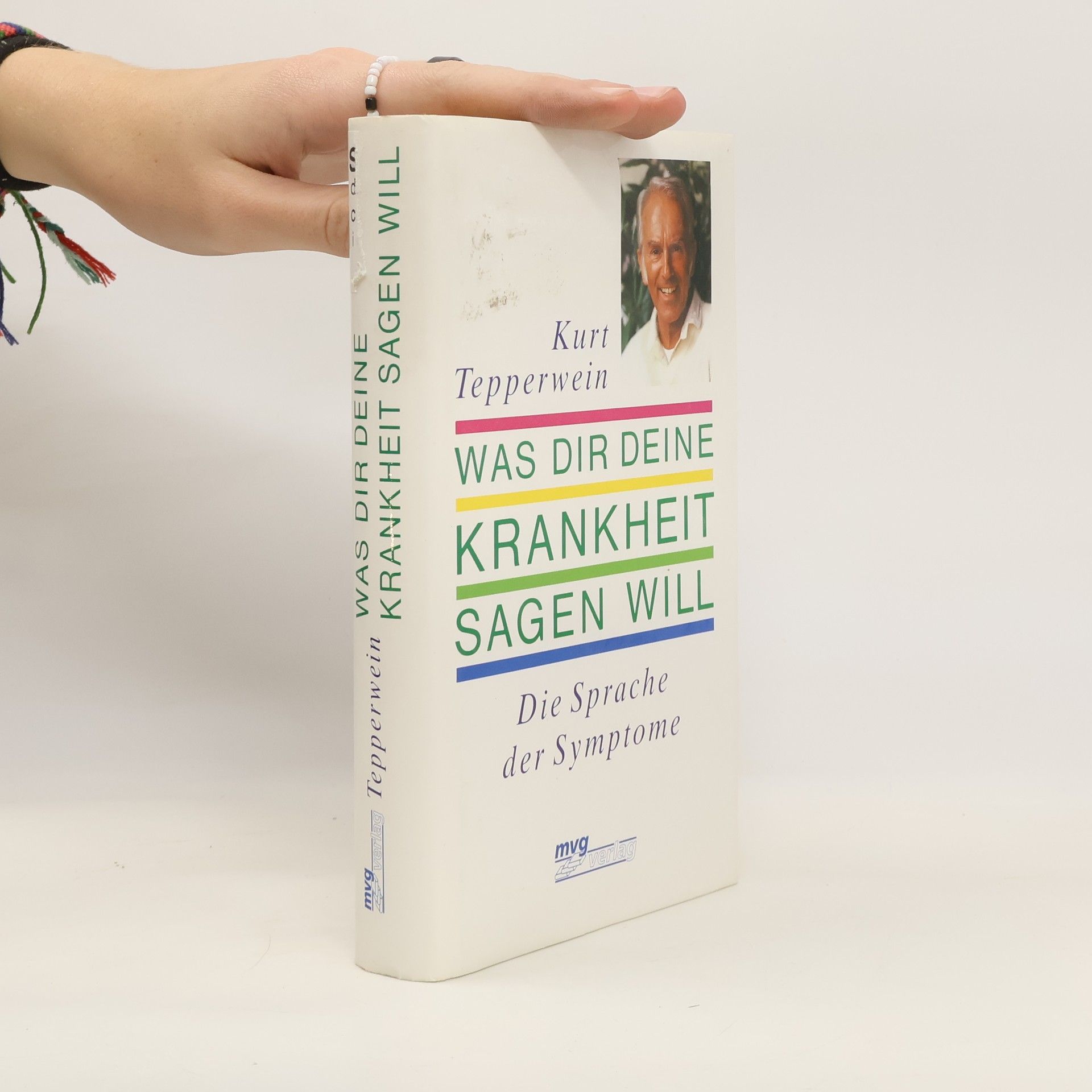 Kurt Tepperwein Was Dir Deine Krankheit sagen will