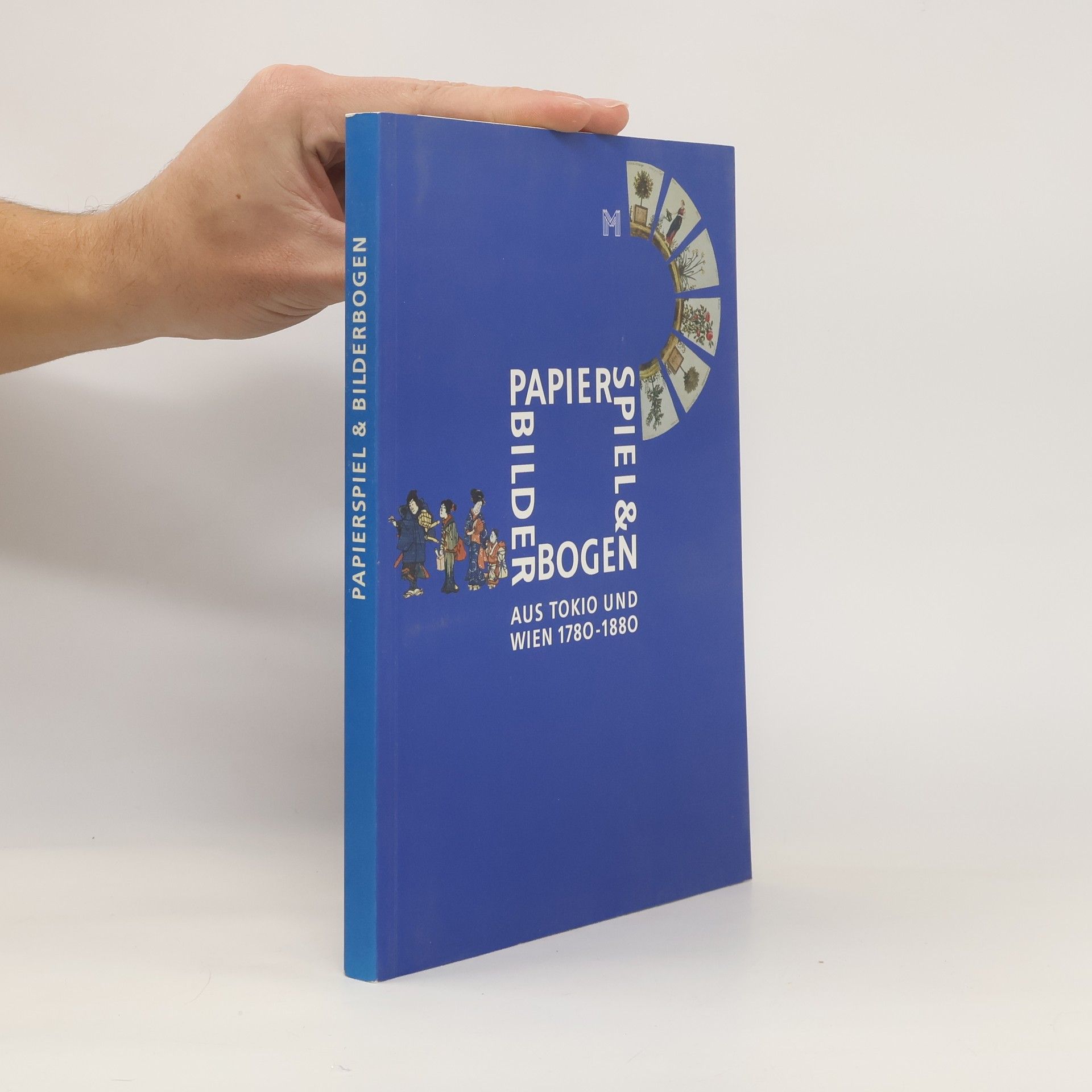 Autorenkollektiv Papierspiel & Bilderbogen aus Tokio und Wien 1780-1880