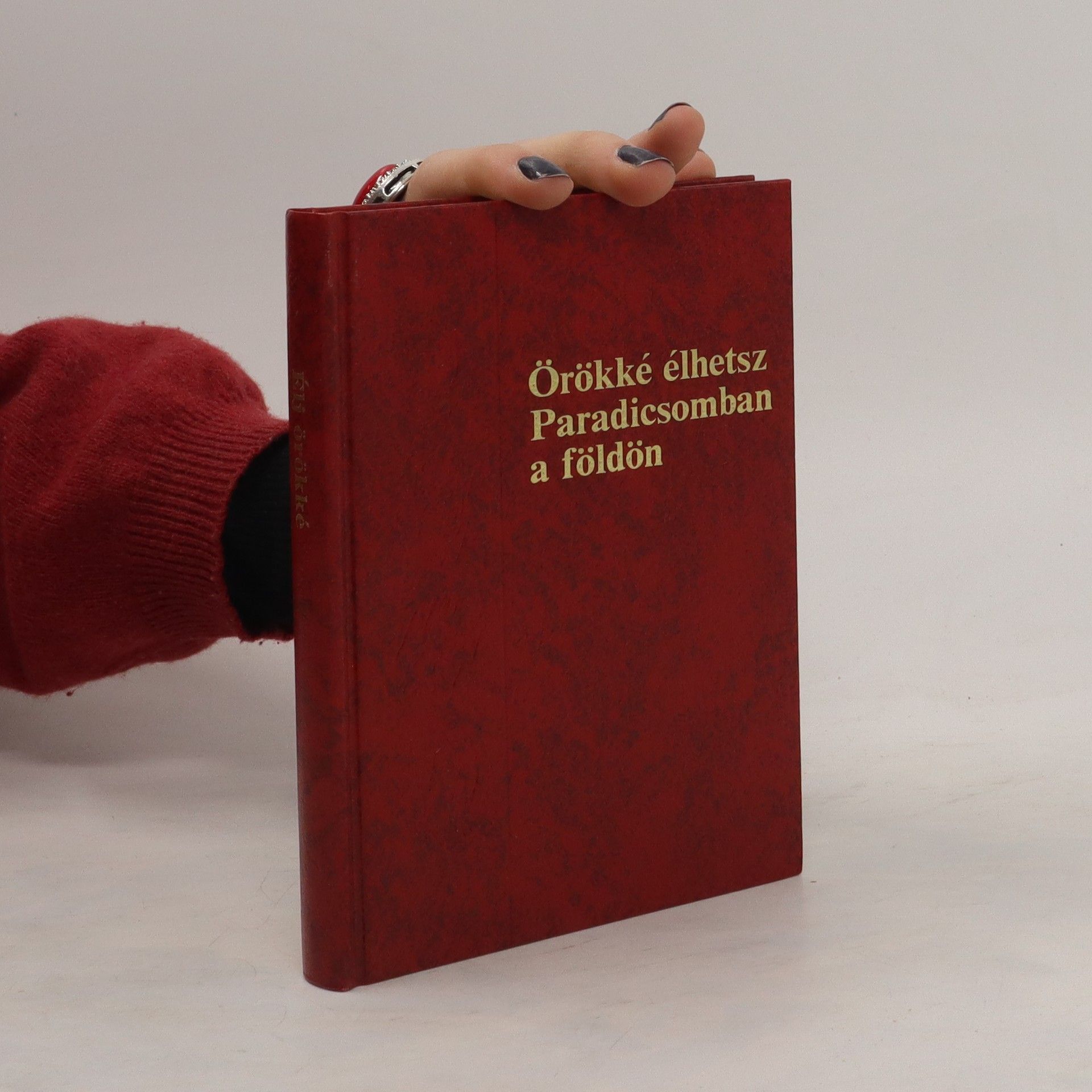 AA.VV. Örökké élhetsz Paradicsomban a földön