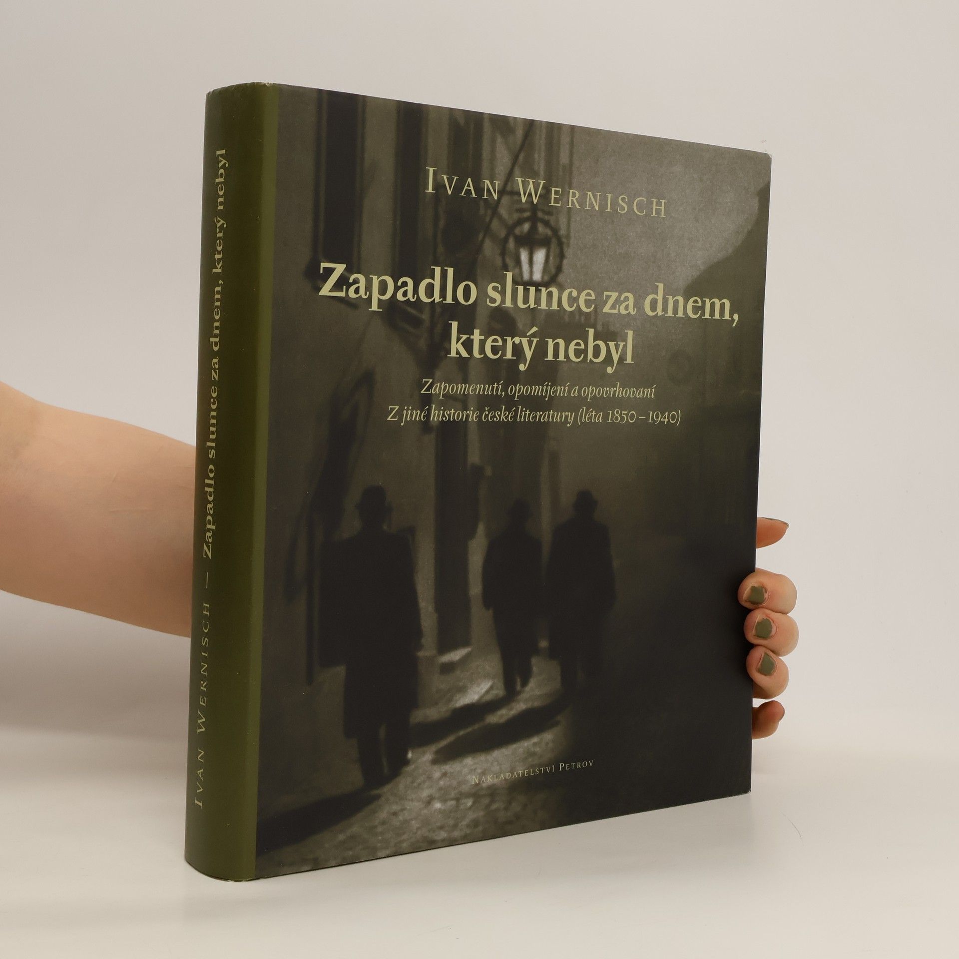 Ivan Wernisch Zapadlo slunce za dnem, který nebyl