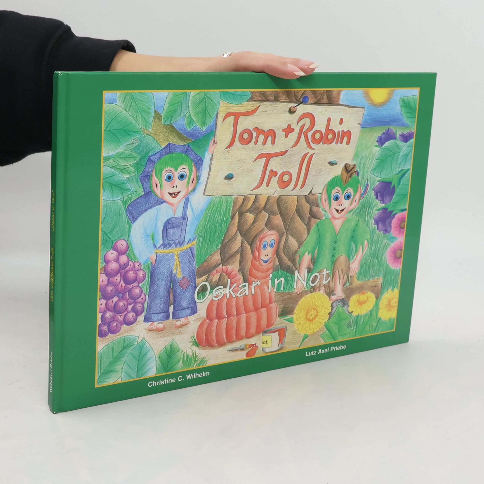 Christine C. Wilhelm Tom + Robin Troll. Oskar in Not