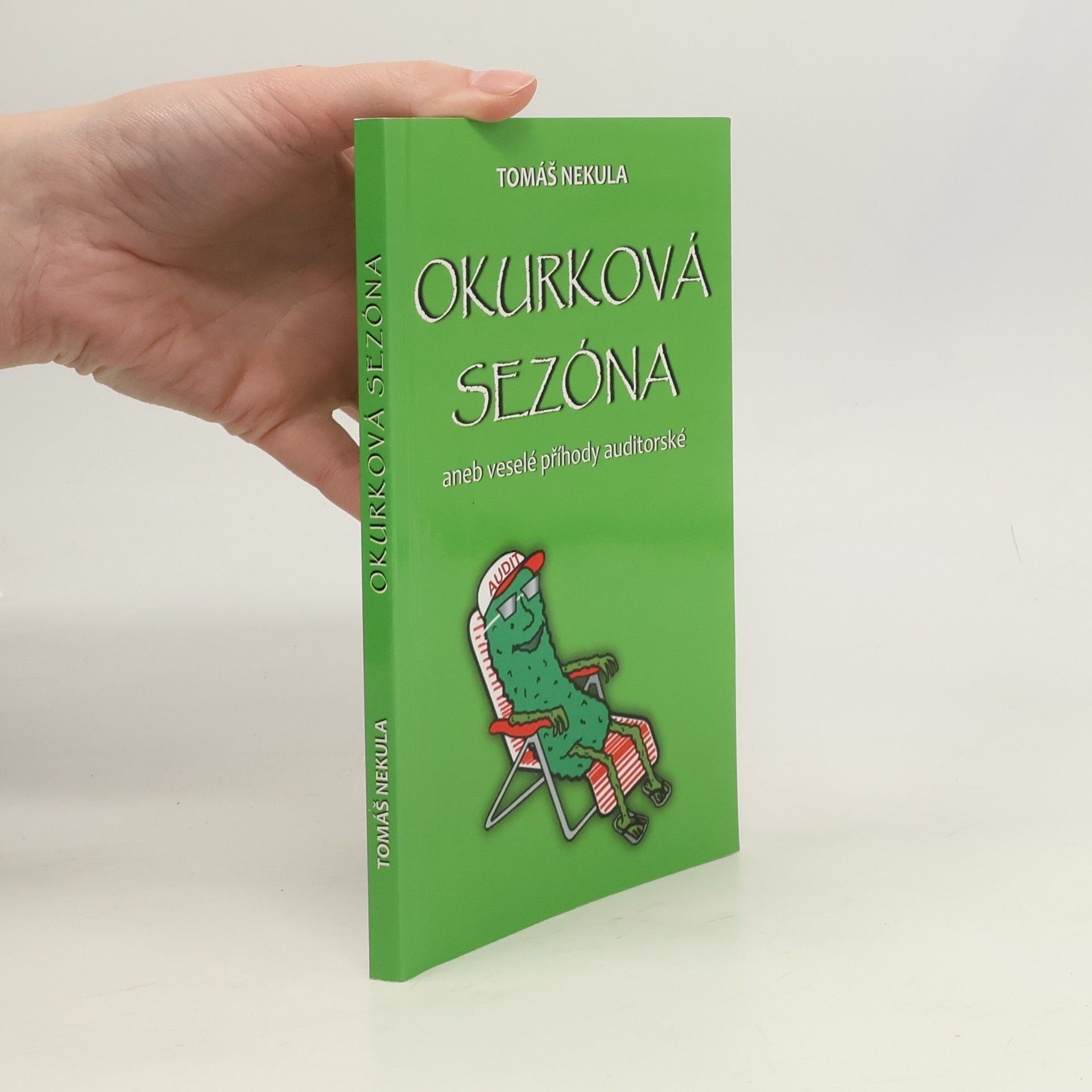 Tomáš Nekula Okurková sezóna, aneb veselé příhody auditorské